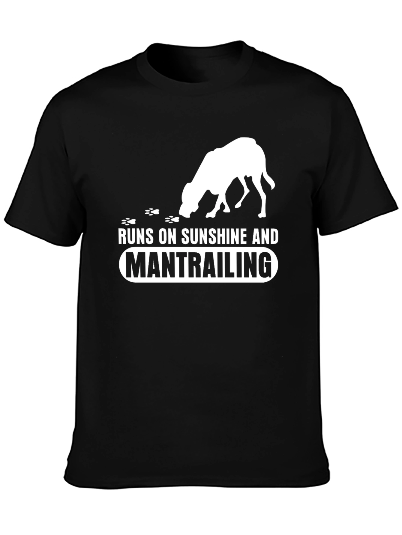 Runs on Sunshine and Mantrailing Dog T-Shirt