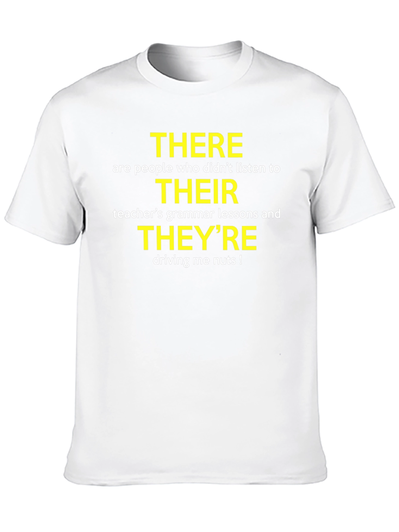 Grammar Humor T-Shirt: Their There Theyre