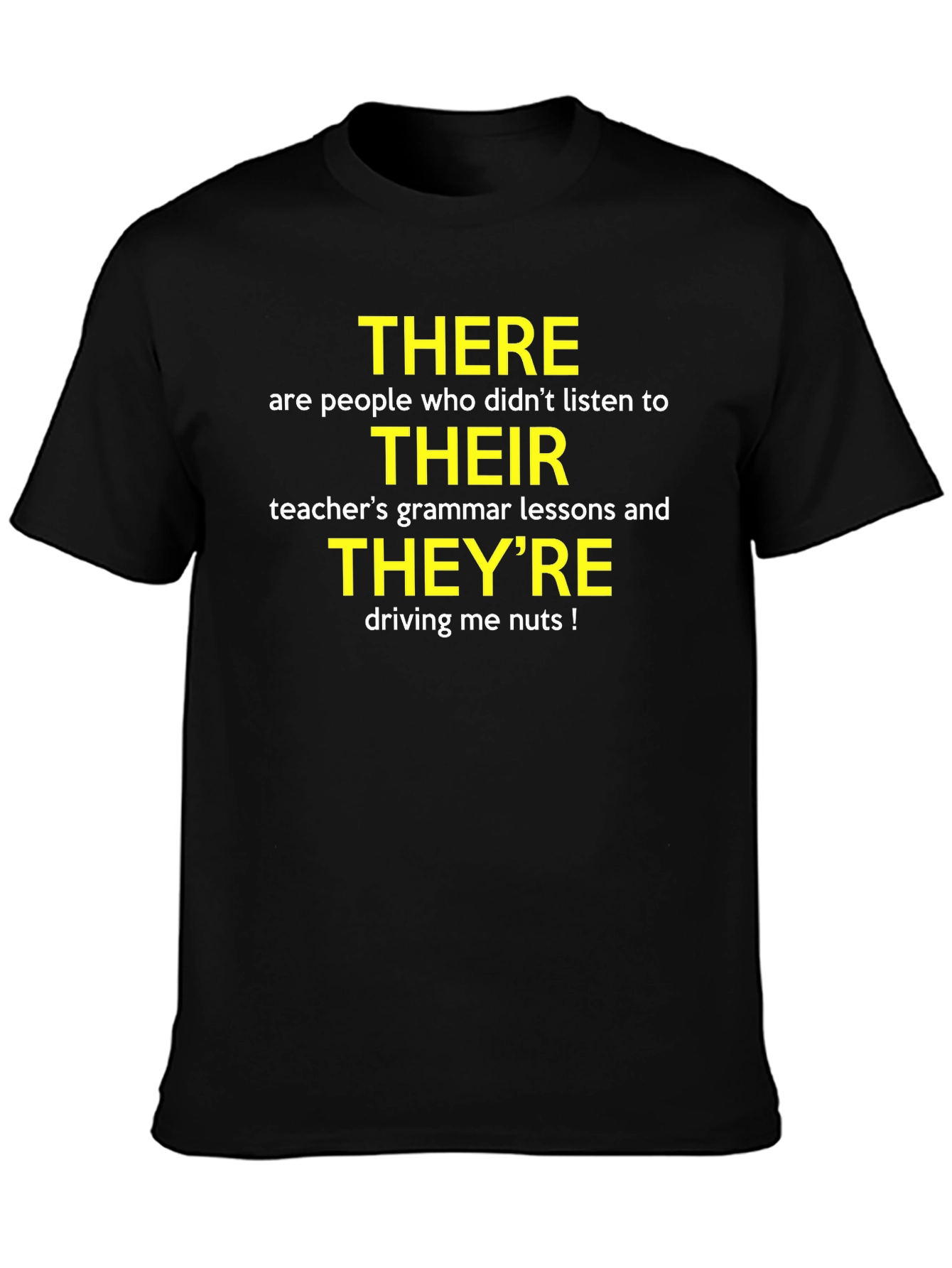 Grammar Humor T-Shirt: Their There Theyre