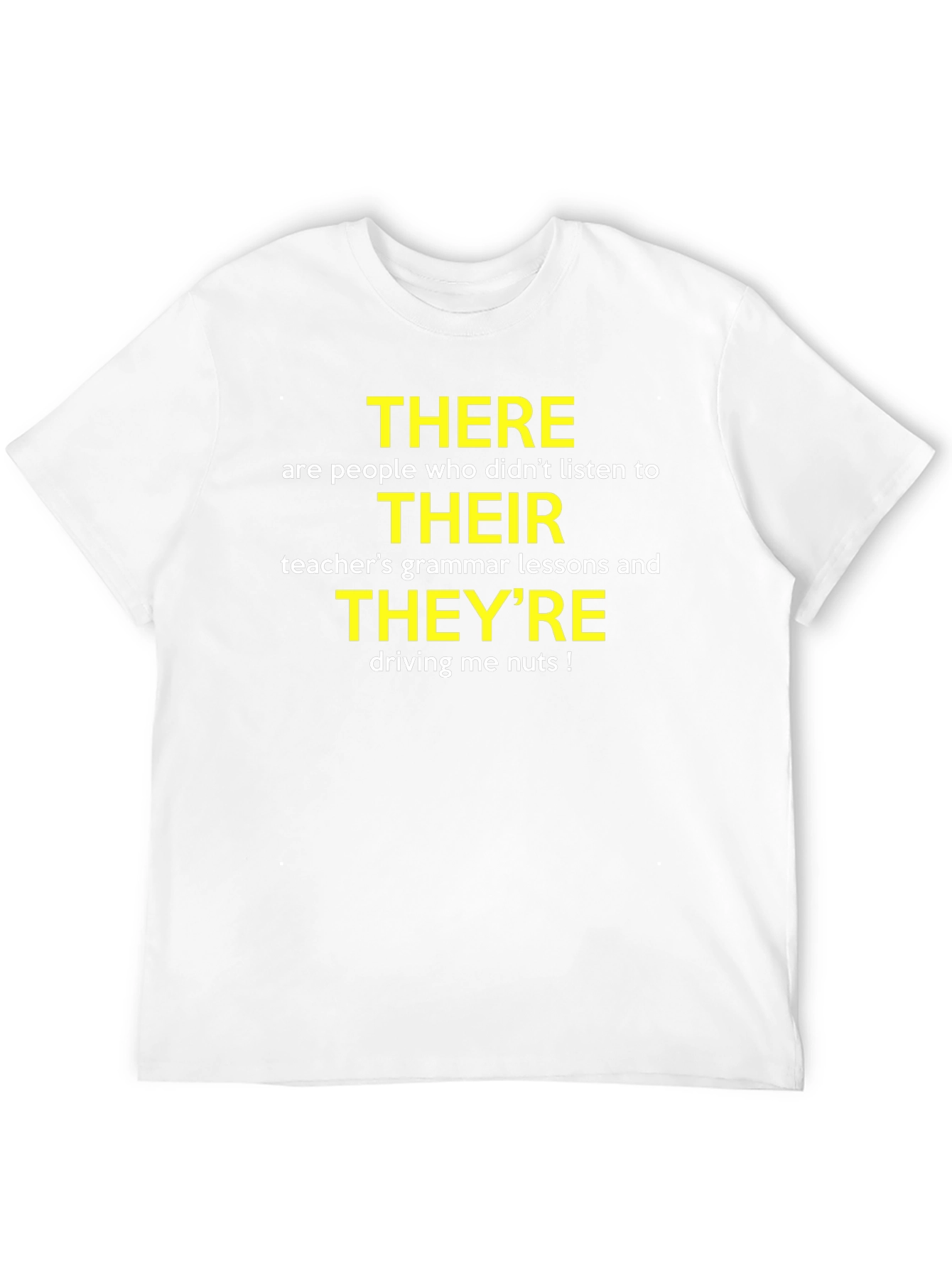 Grammar Humor T-Shirt: Their There Theyre