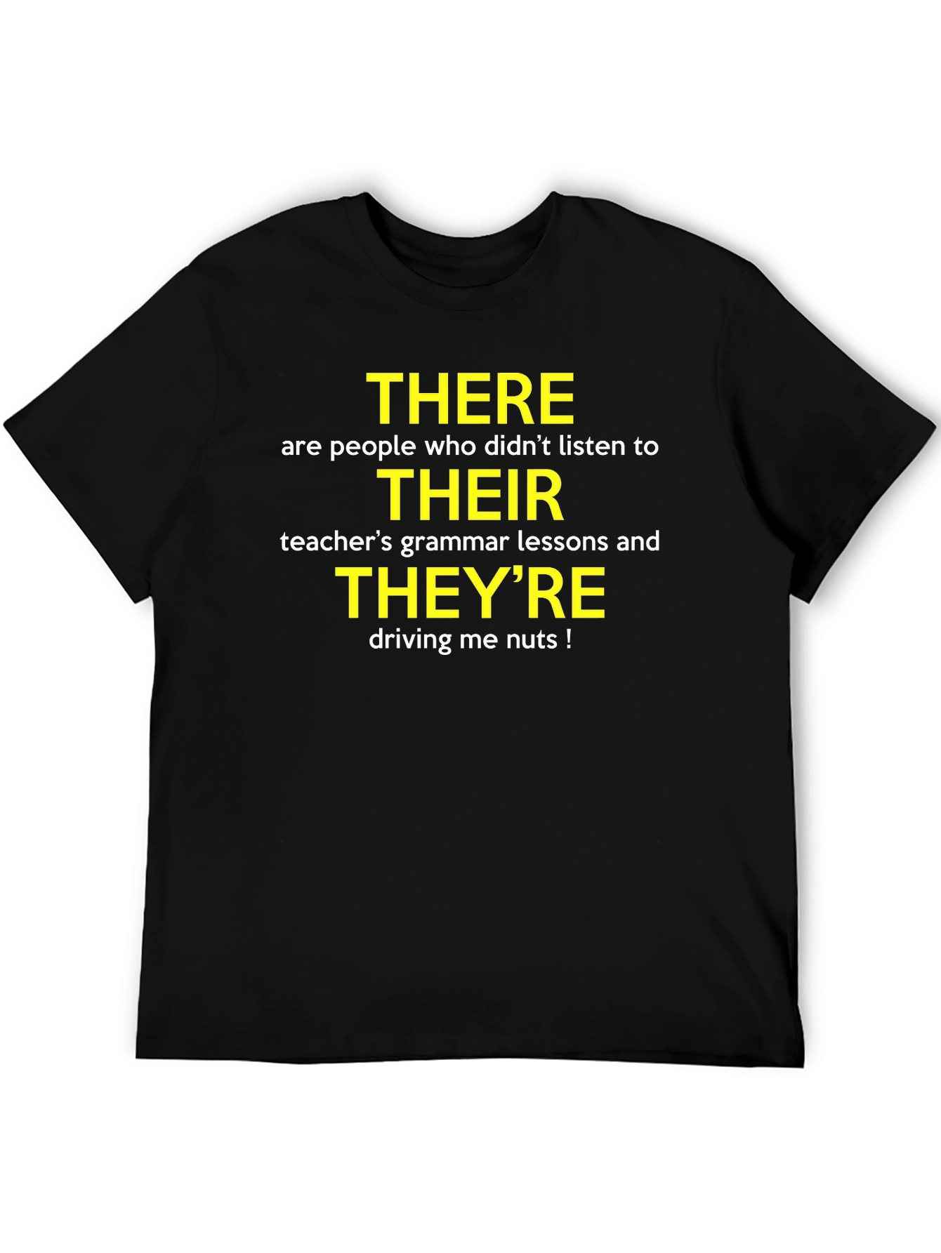 Grammar Humor T-Shirt: Their There Theyre