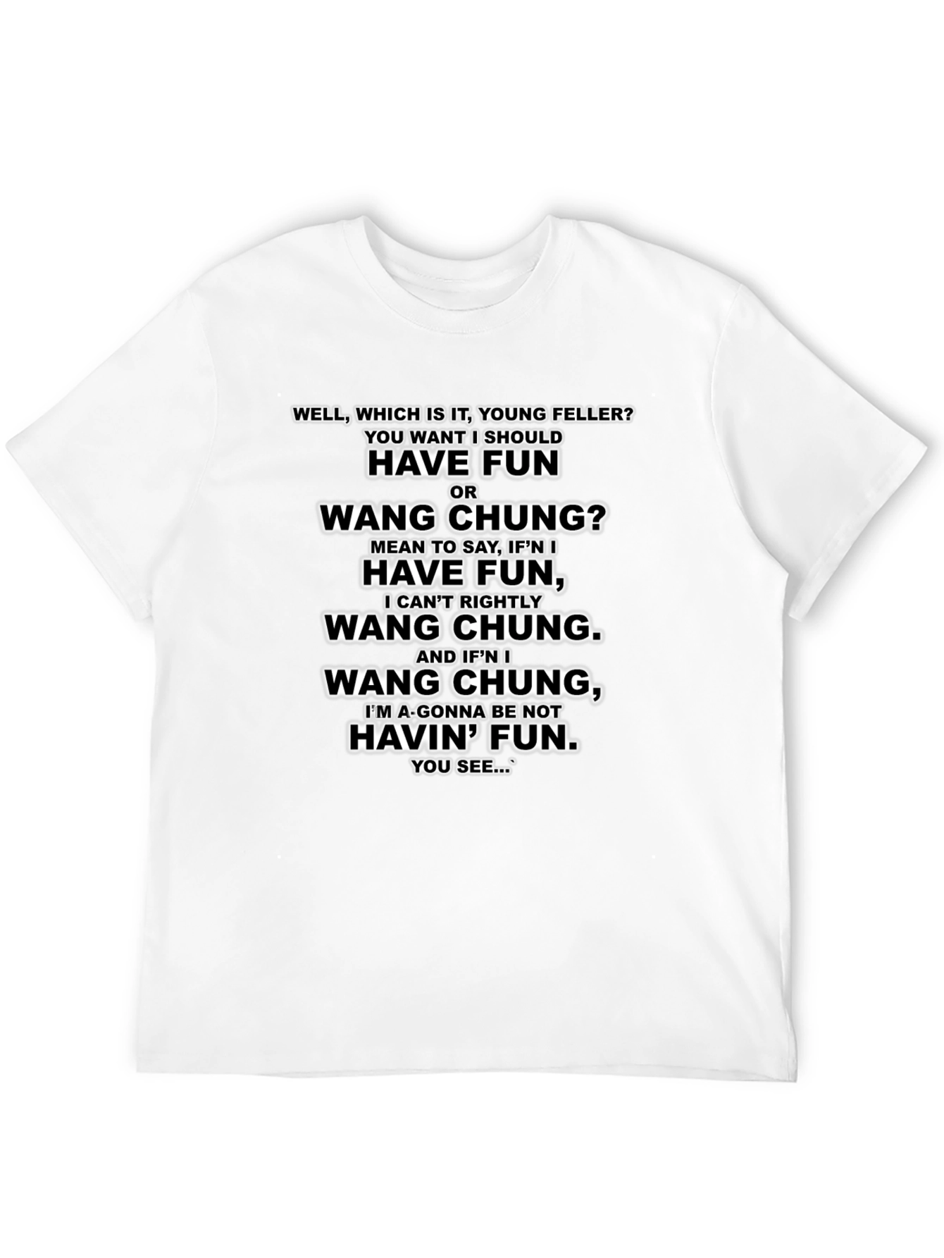 Have Fun or Wang Chung Black T-Shirt