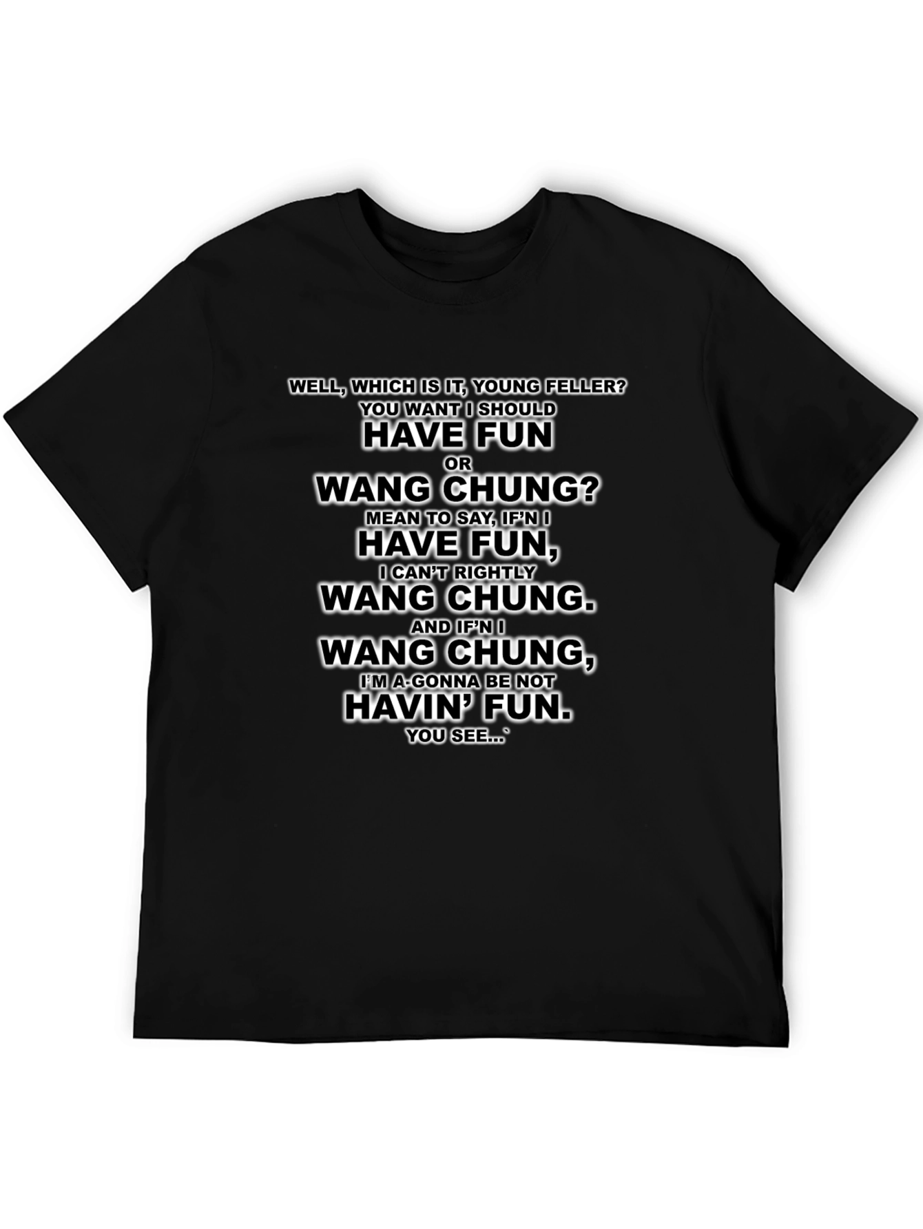 Have Fun or Wang Chung Black T-Shirt