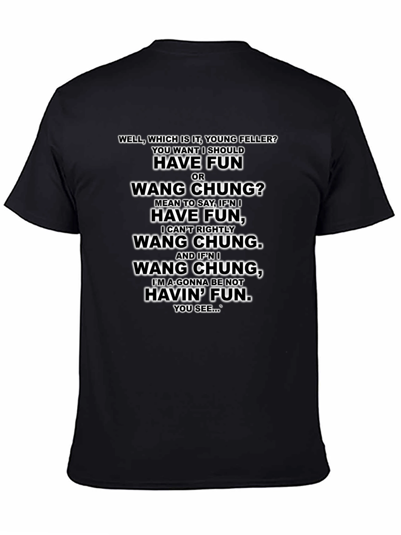 Have Fun or Wang Chung Black T-Shirt