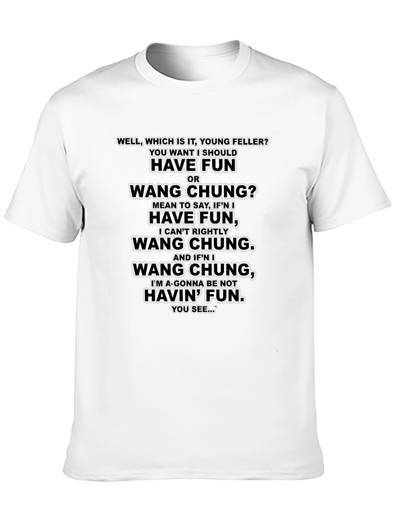 Have Fun or Wang Chung Black T-Shirt