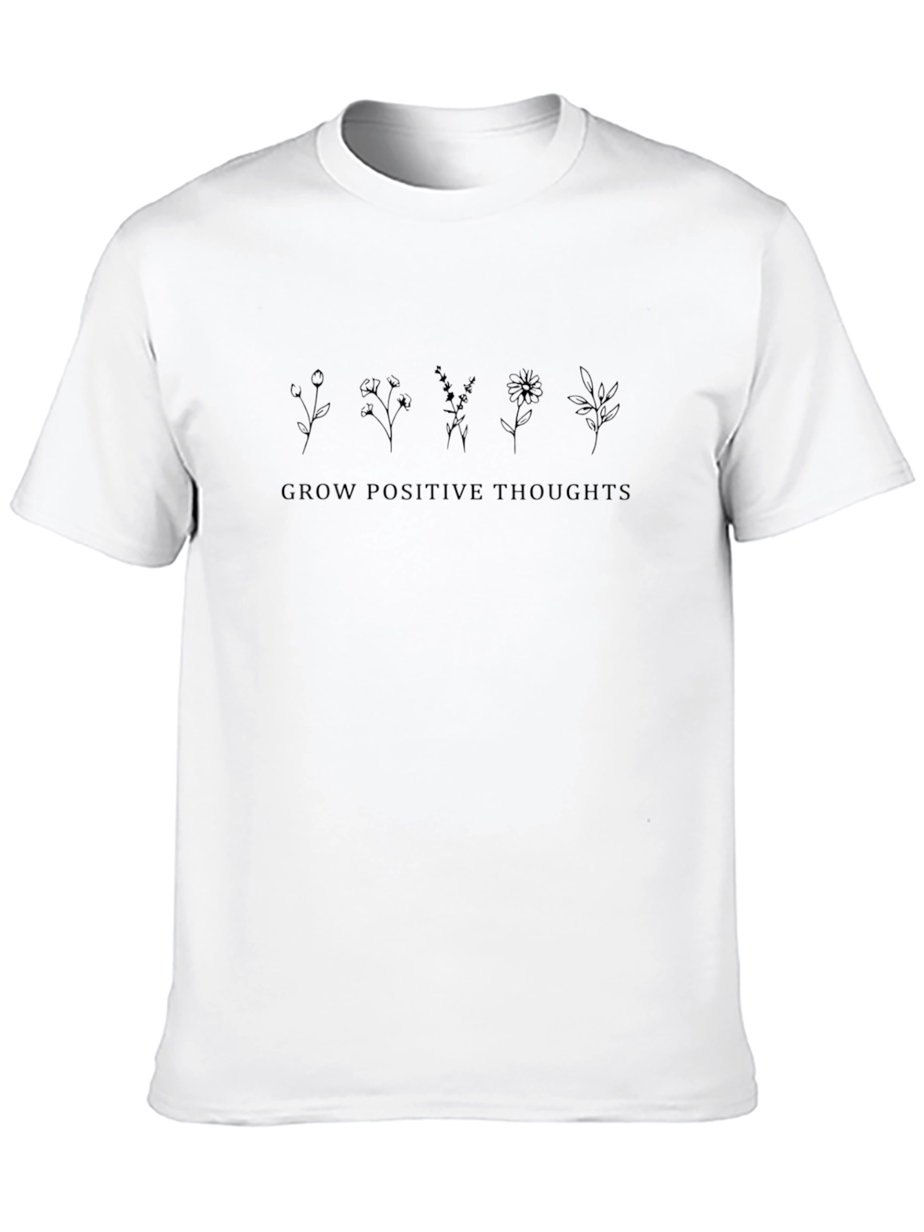 Grow Positive Thoughts T-Shirt