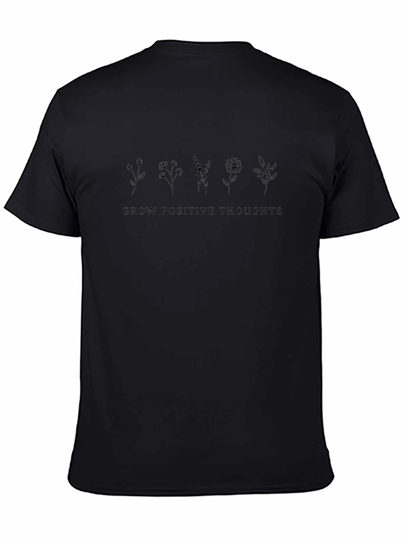 Grow Positive Thoughts T-Shirt