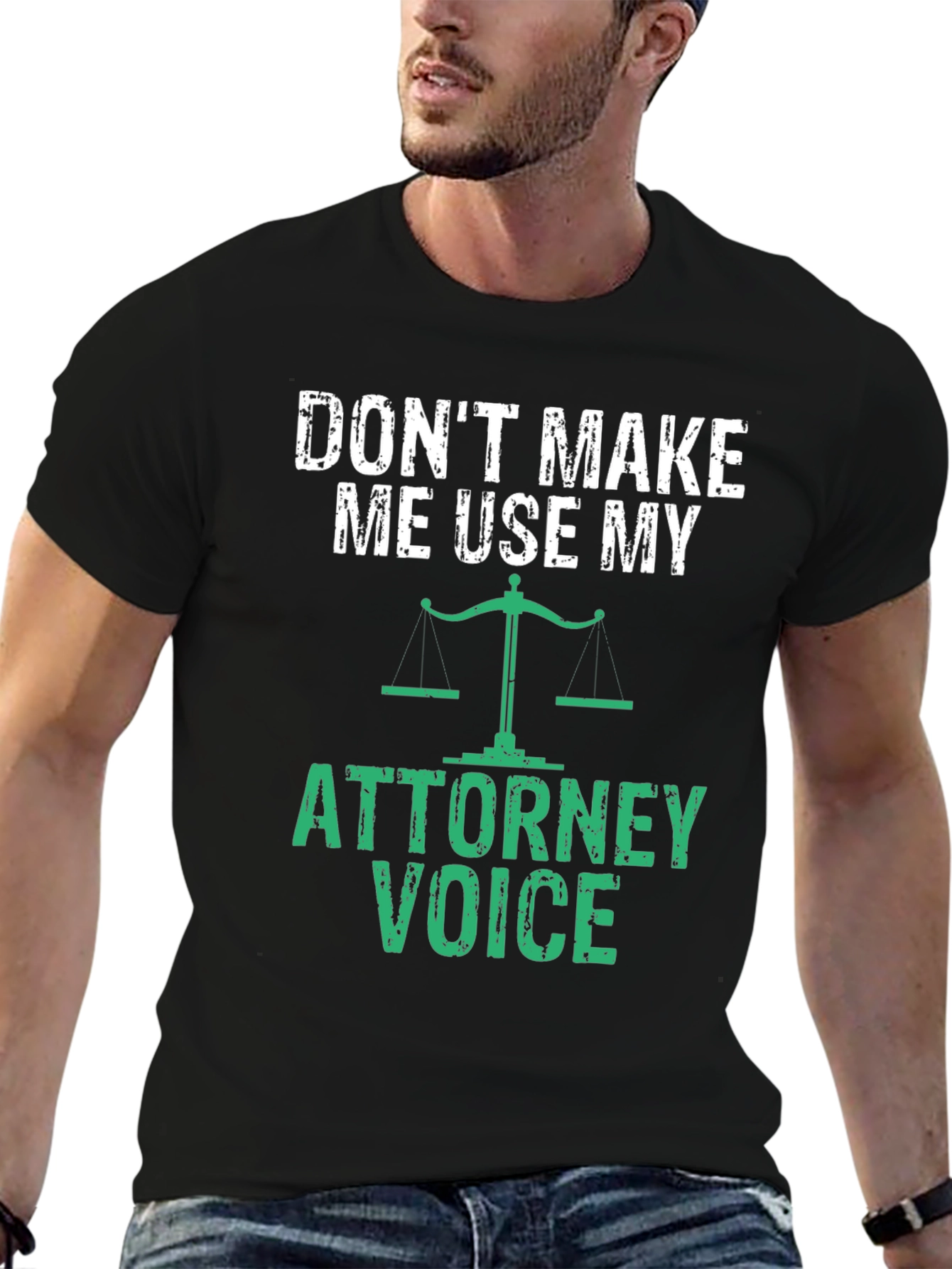 Dont Make Me Use My Attorney Voice T-Shirt