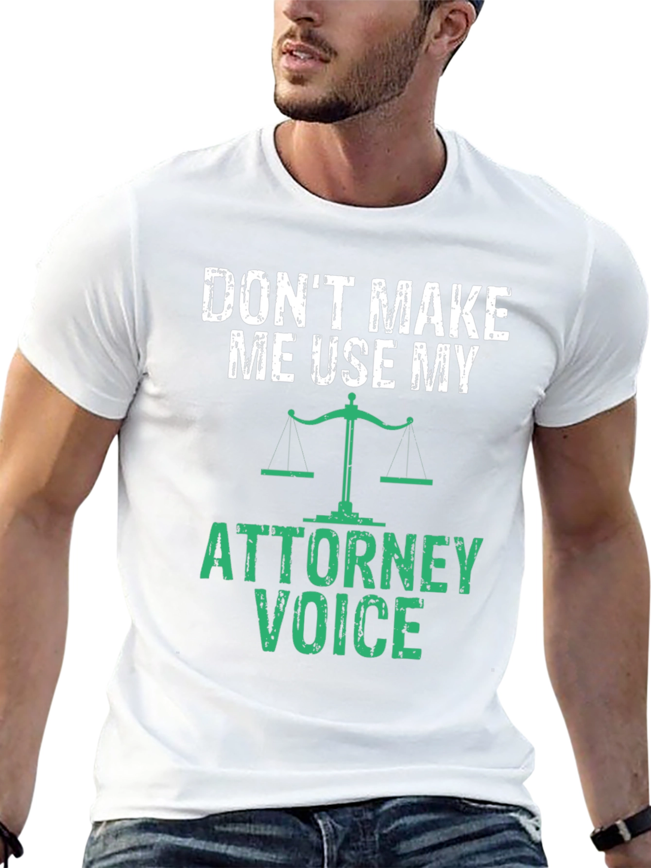 Dont Make Me Use My Attorney Voice T-Shirt