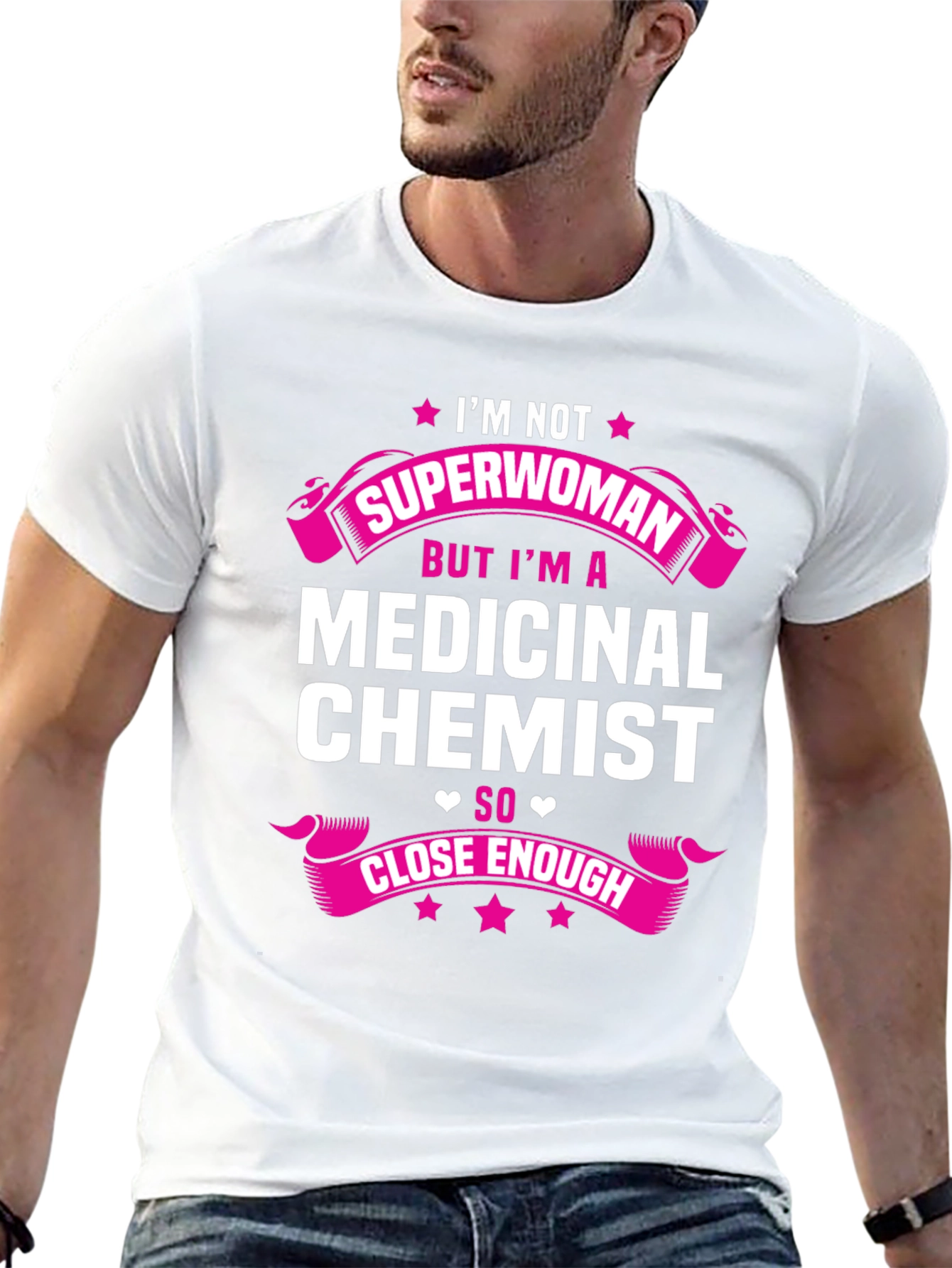 Medicinal Chemist T-Shirt - Close Enough Tee