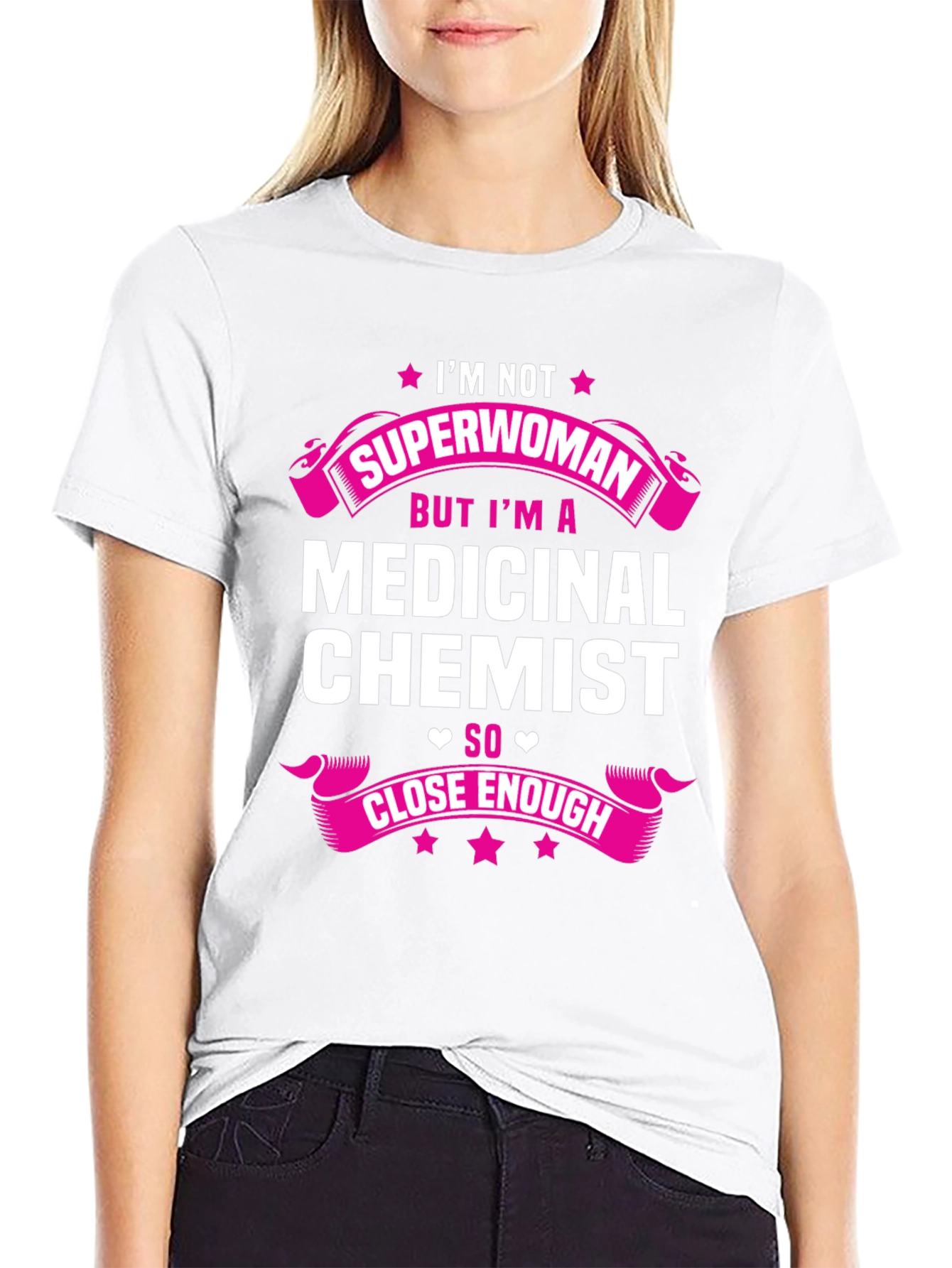 Medicinal Chemist T-Shirt - Close Enough Tee