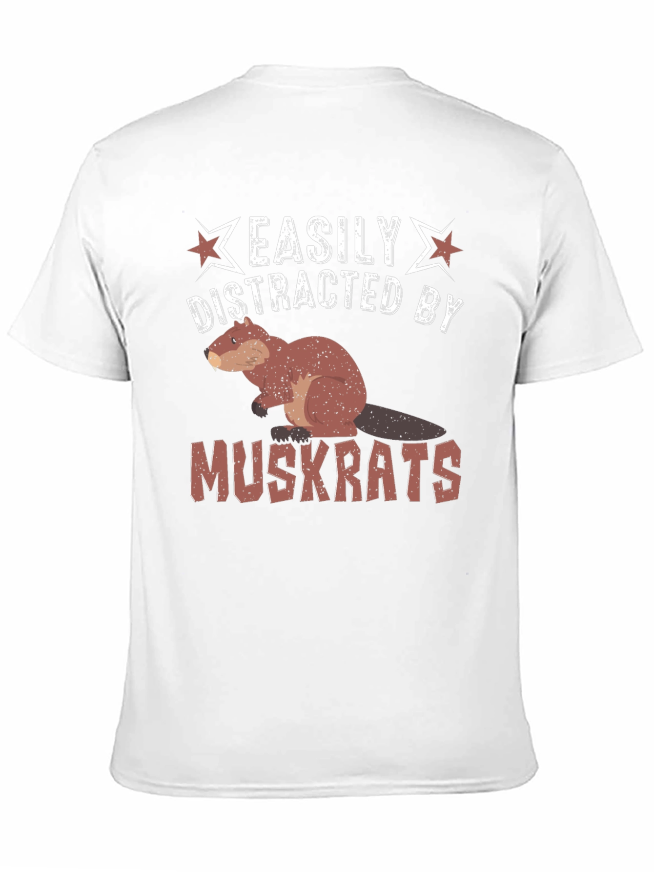 Easily Distracted by Muskrats Funny T-Shirt