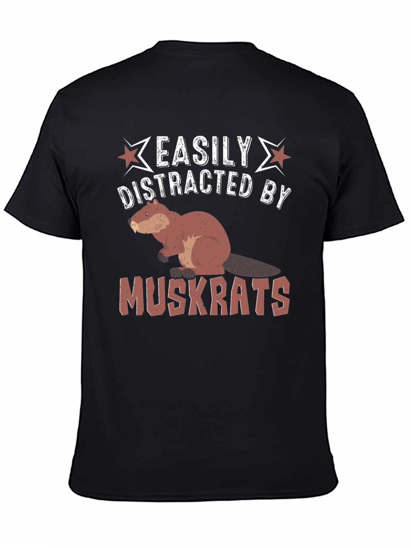 Easily Distracted by Muskrats Funny T-Shirt