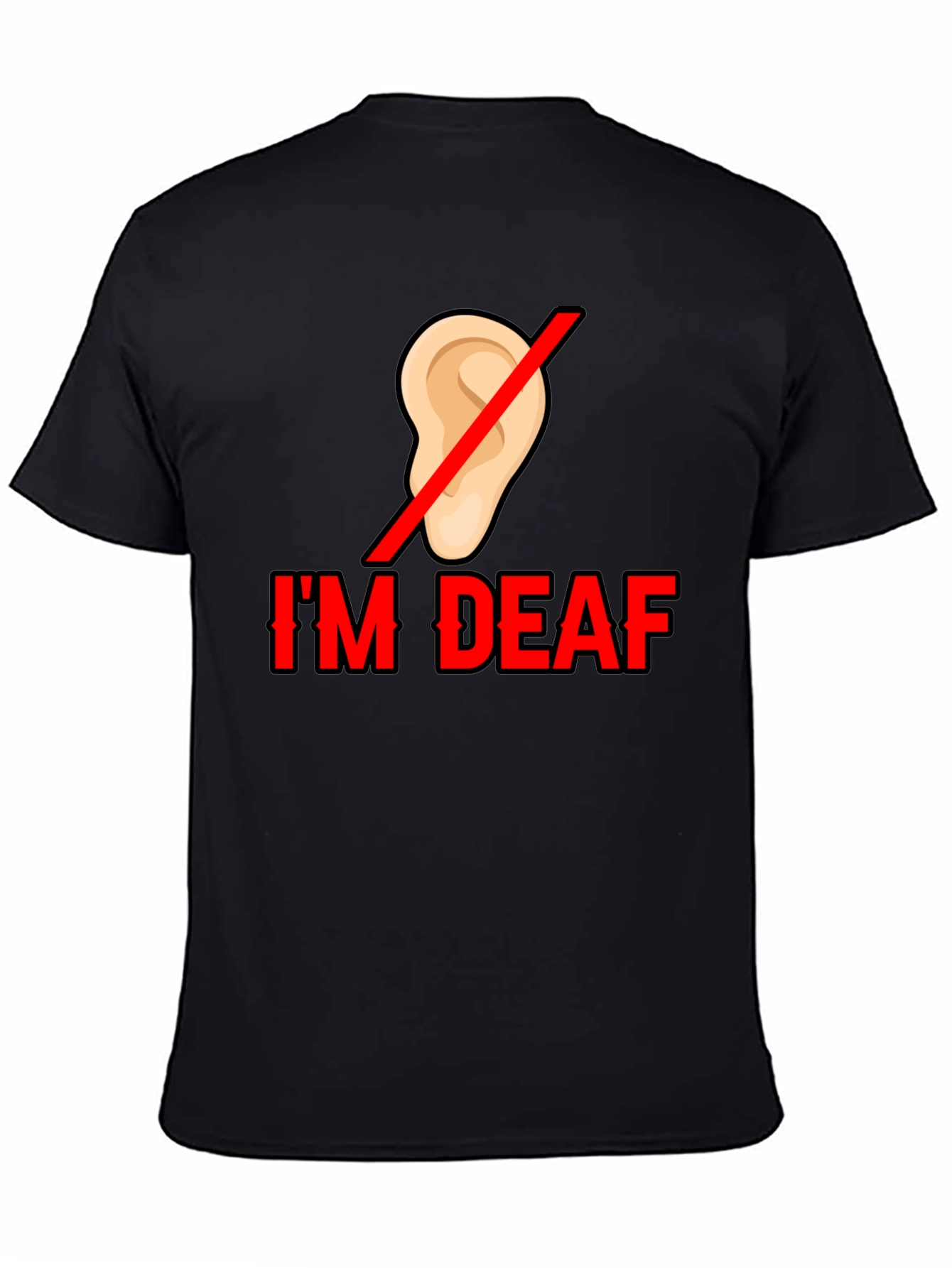 Im Deaf T-Shirt - Statement Tee