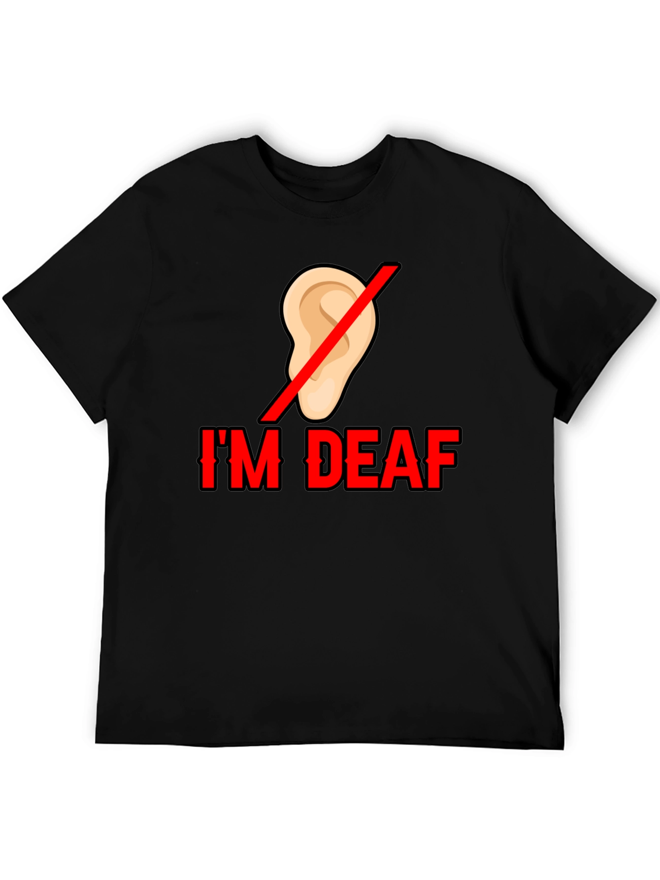 Im Deaf T-Shirt - Statement Tee