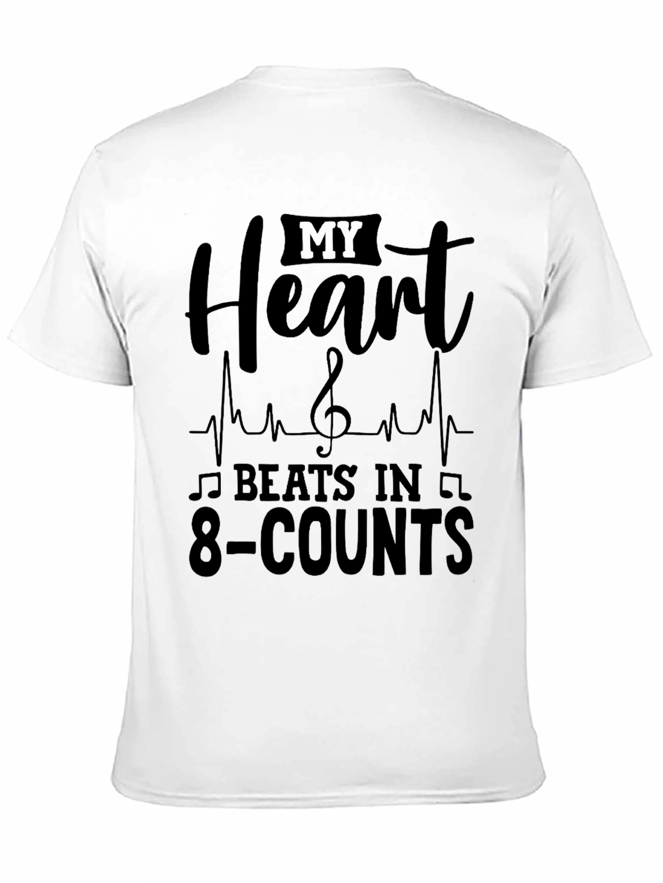 My Heart Beats in 8-Counts T-Shirt