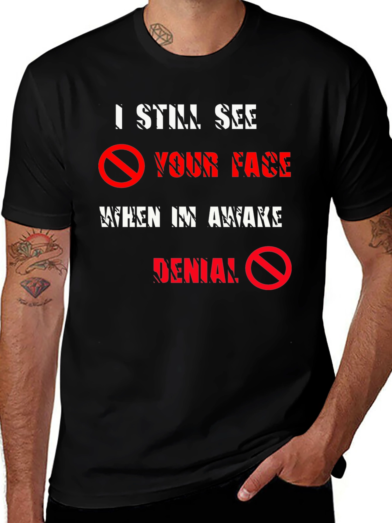 I Still See Your Face T-Shirt - Denial Tee