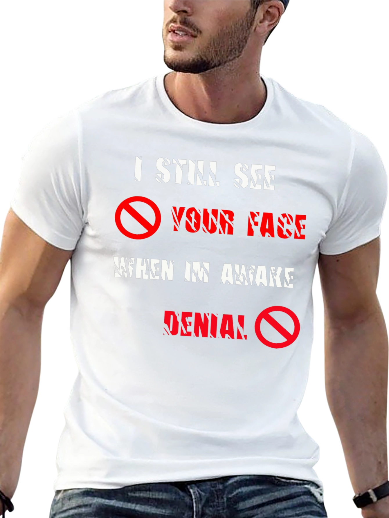 I Still See Your Face T-Shirt - Denial Tee