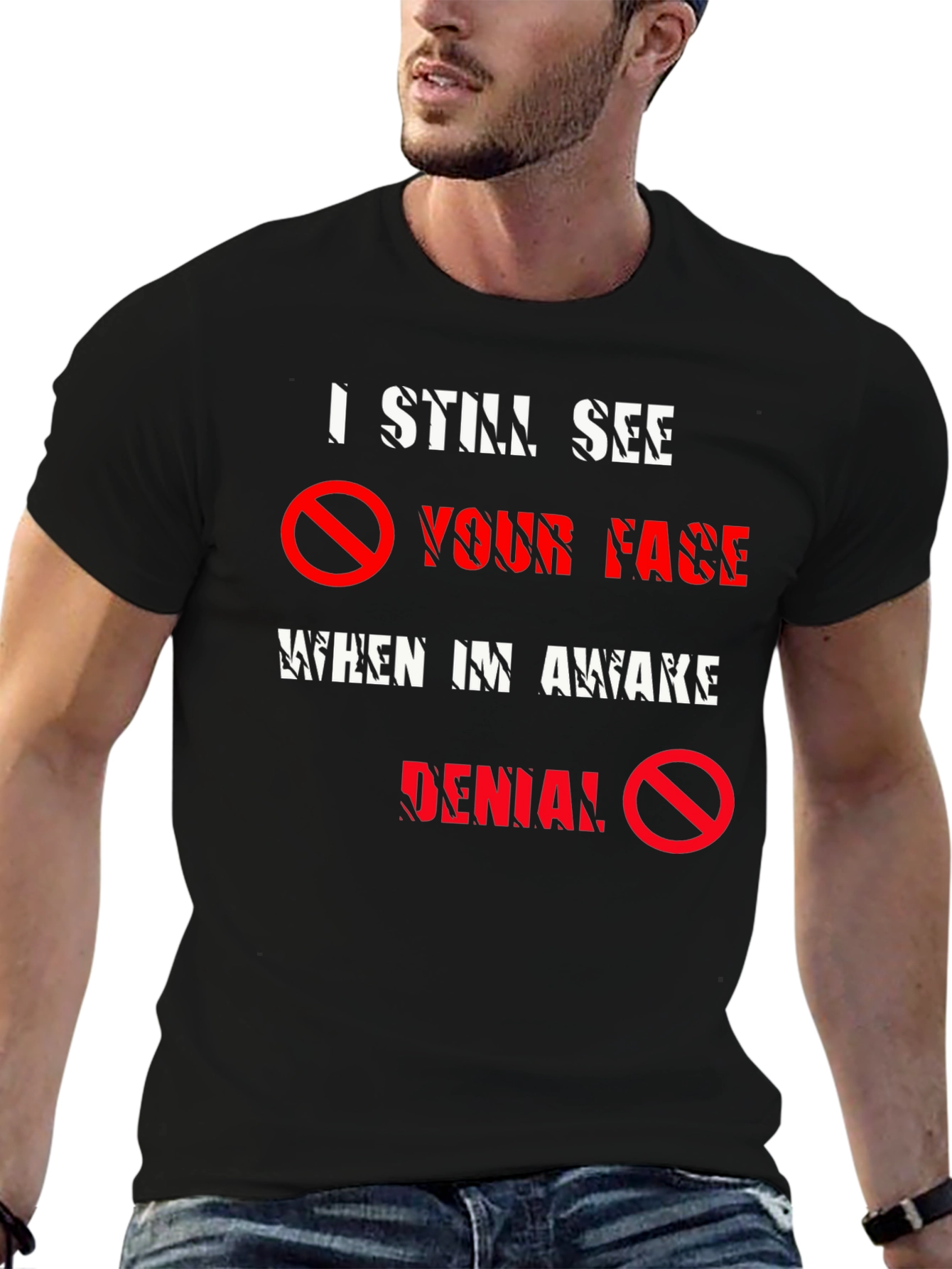 I Still See Your Face T-Shirt - Denial Tee