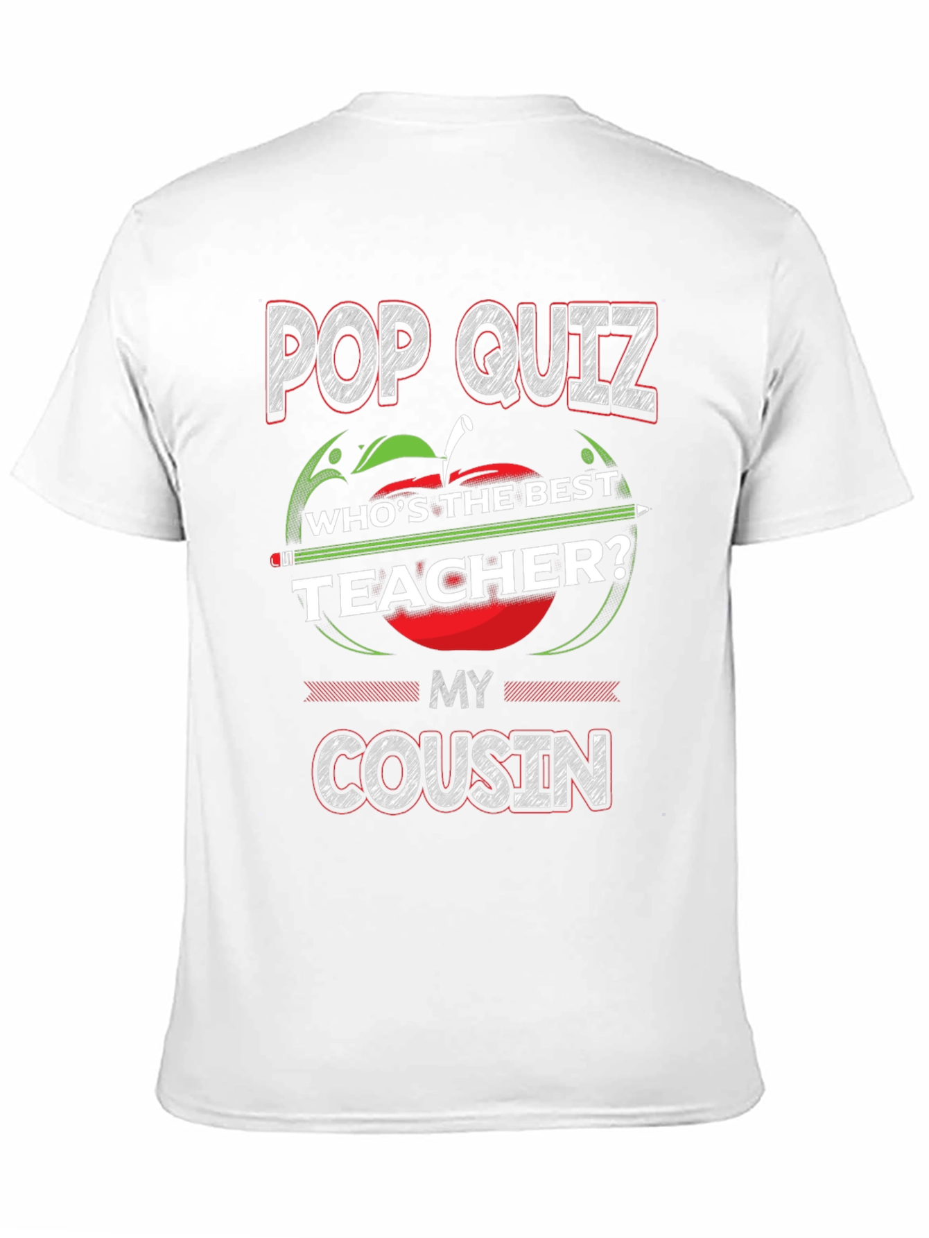 Pop Quiz Best Teacher Cousin T-Shirt