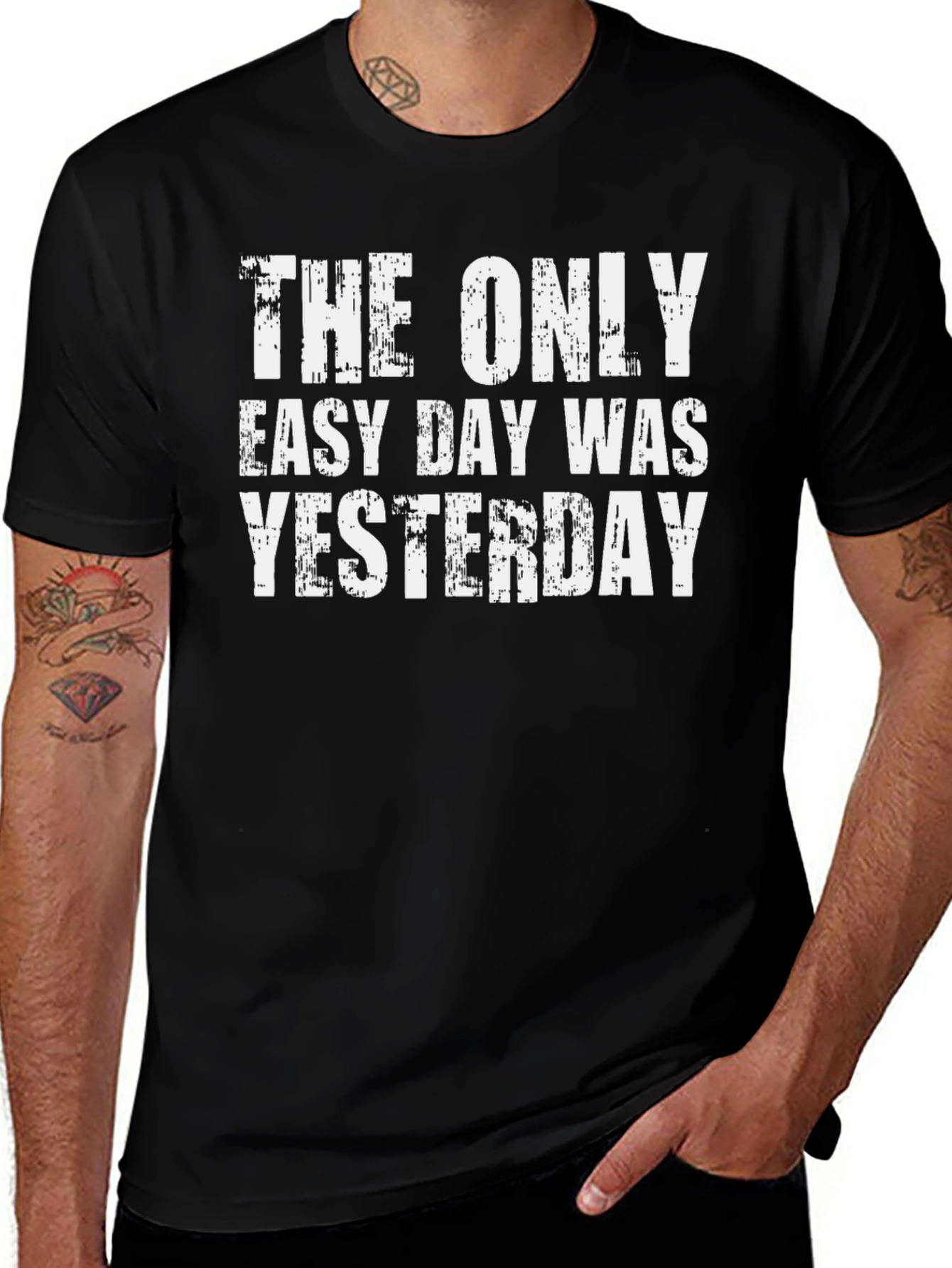 The Only Easy Day Was Yesterday Graphic Tee