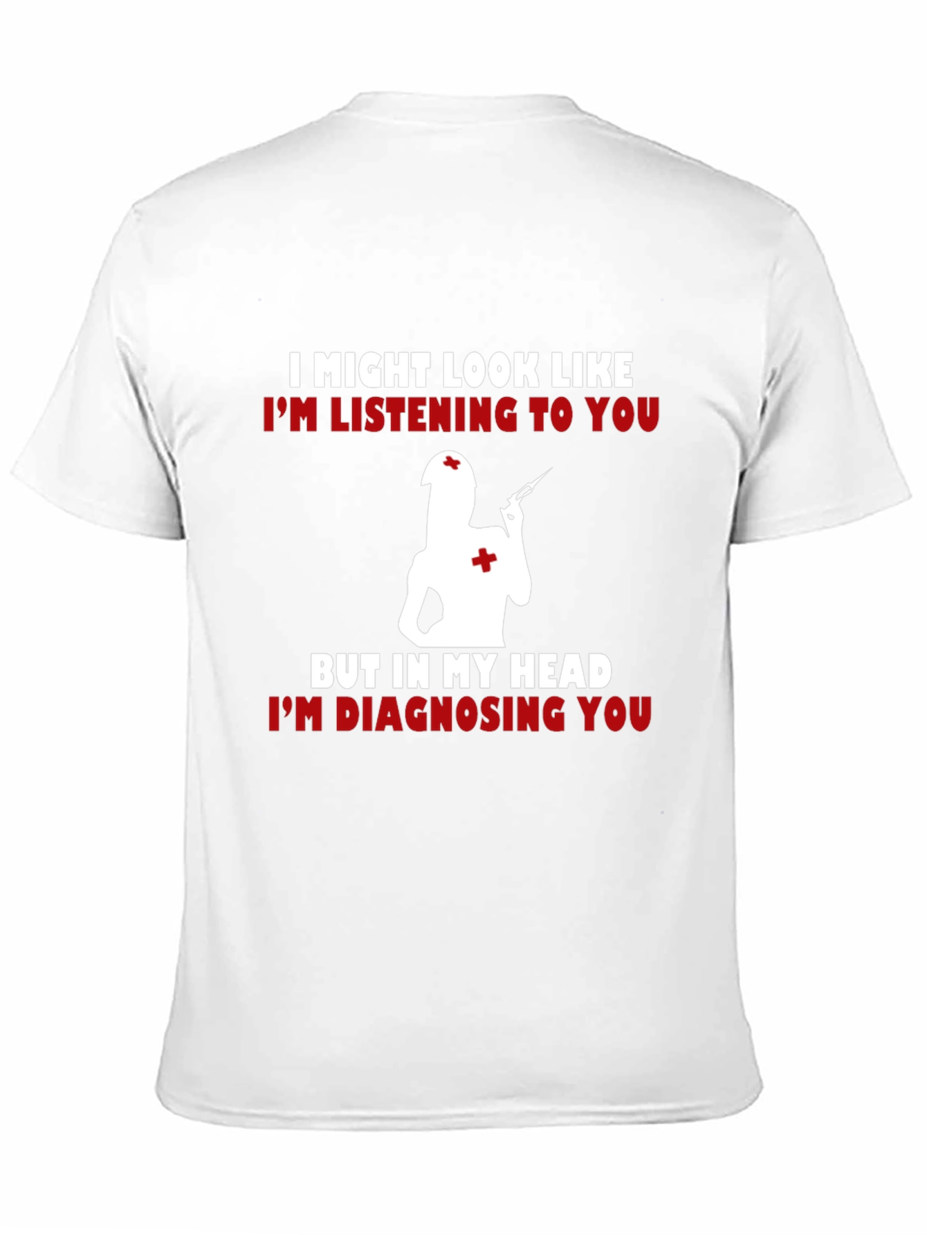 Nurse Diagnosing T-Shirt - Funny Medical Tee
