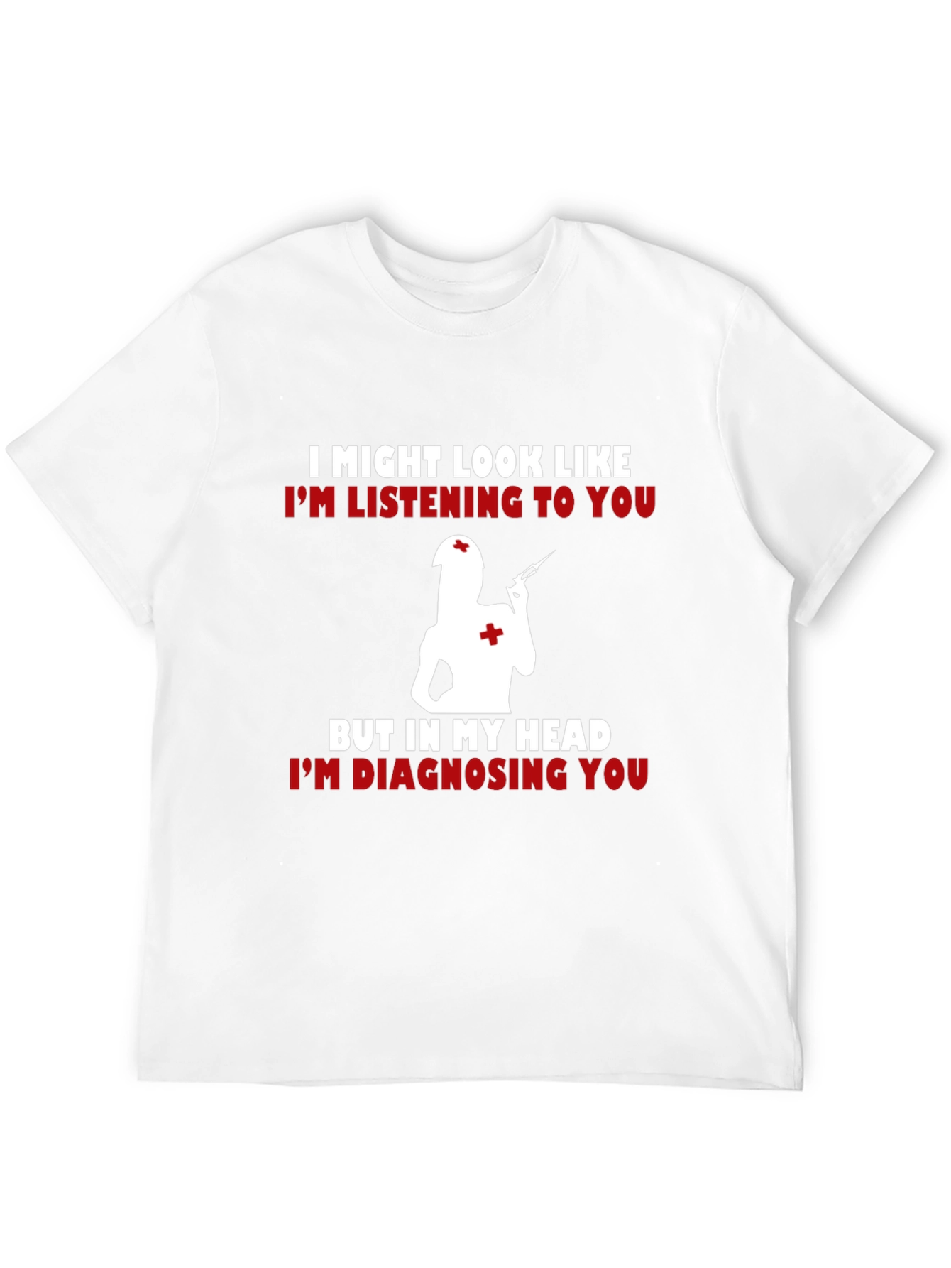 Nurse Diagnosing T-Shirt - Funny Medical Tee
