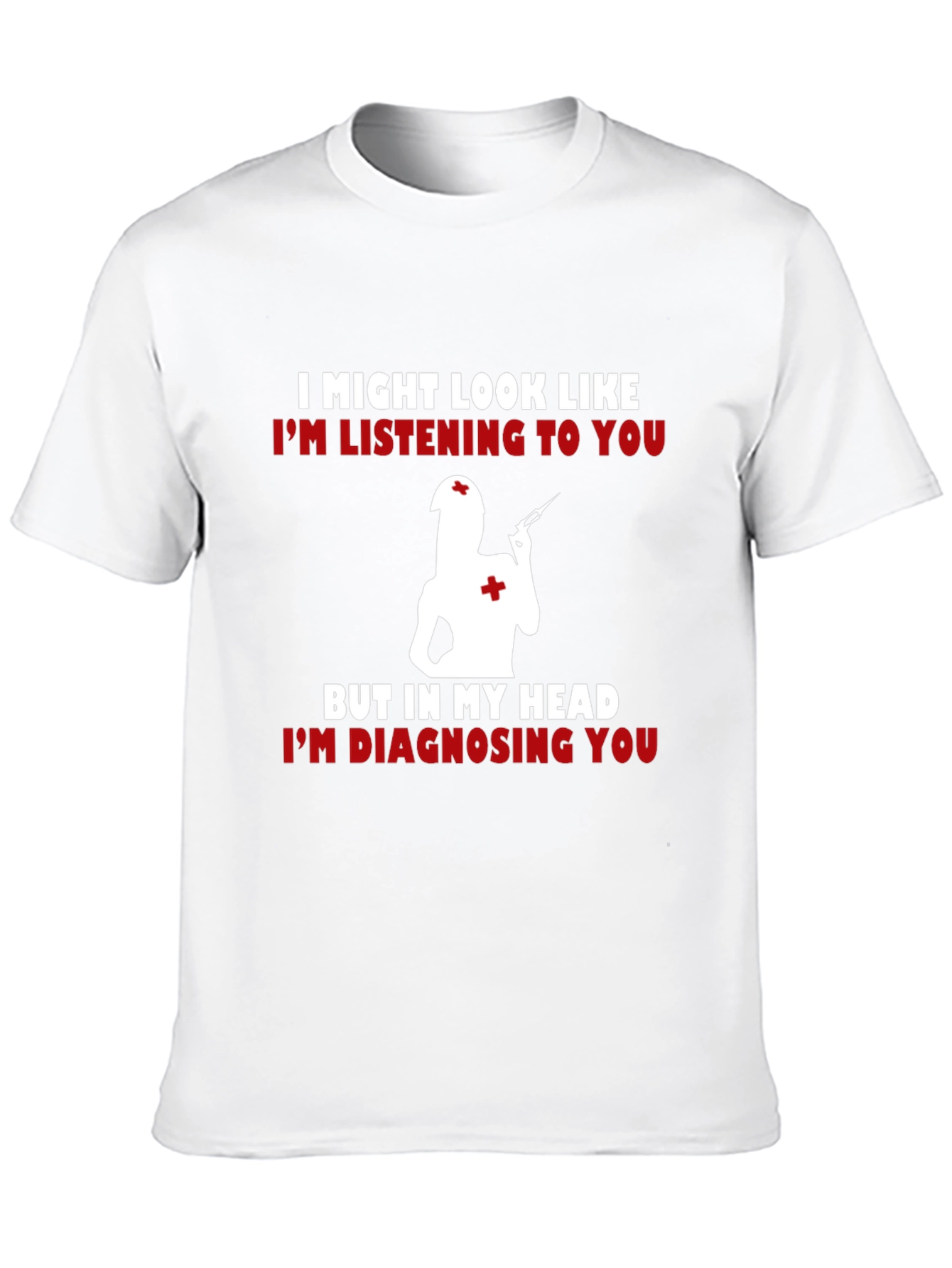 Nurse Diagnosing T-Shirt - Funny Medical Tee