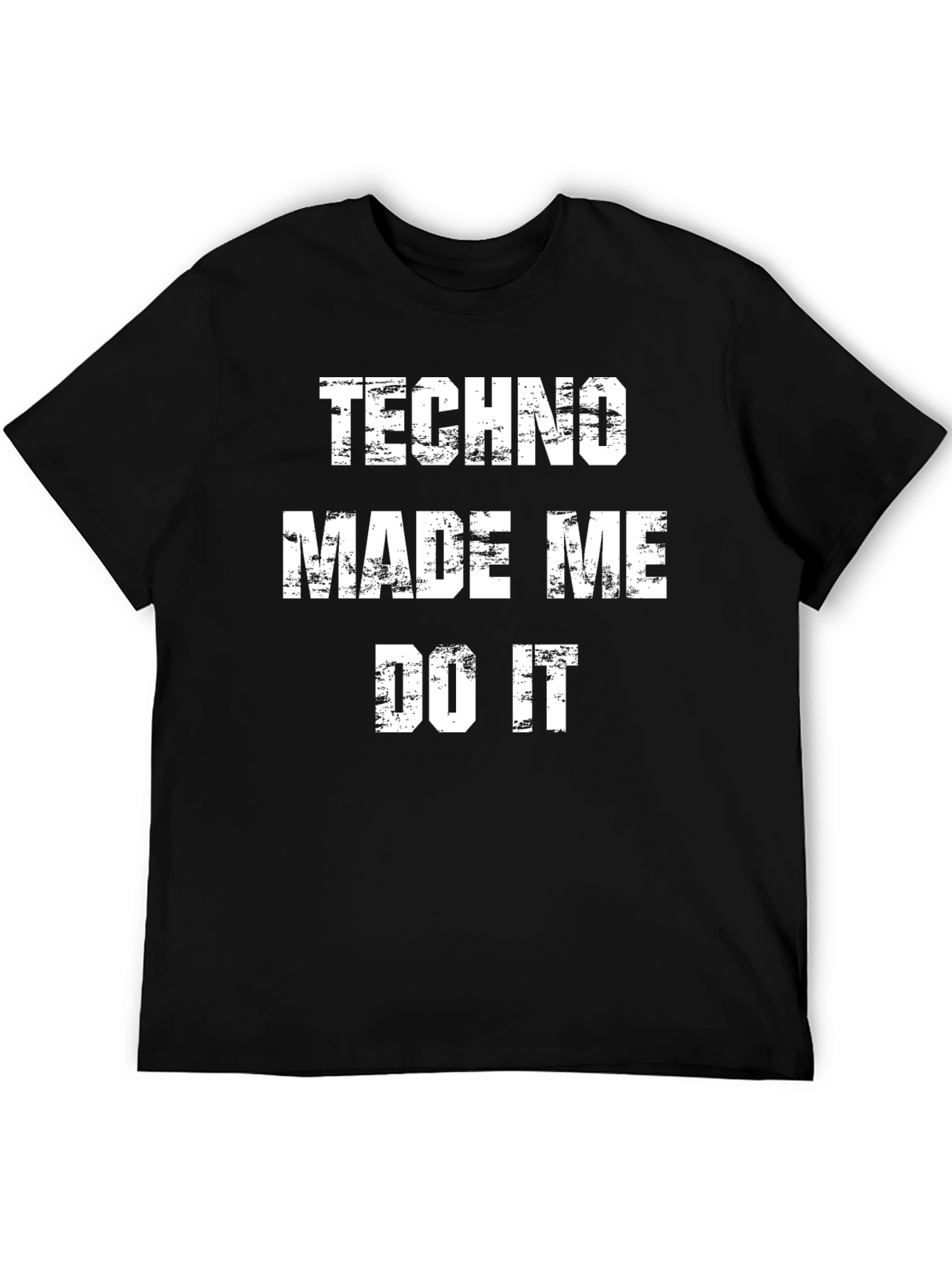 Techno Made Me Do It Black T-Shirt