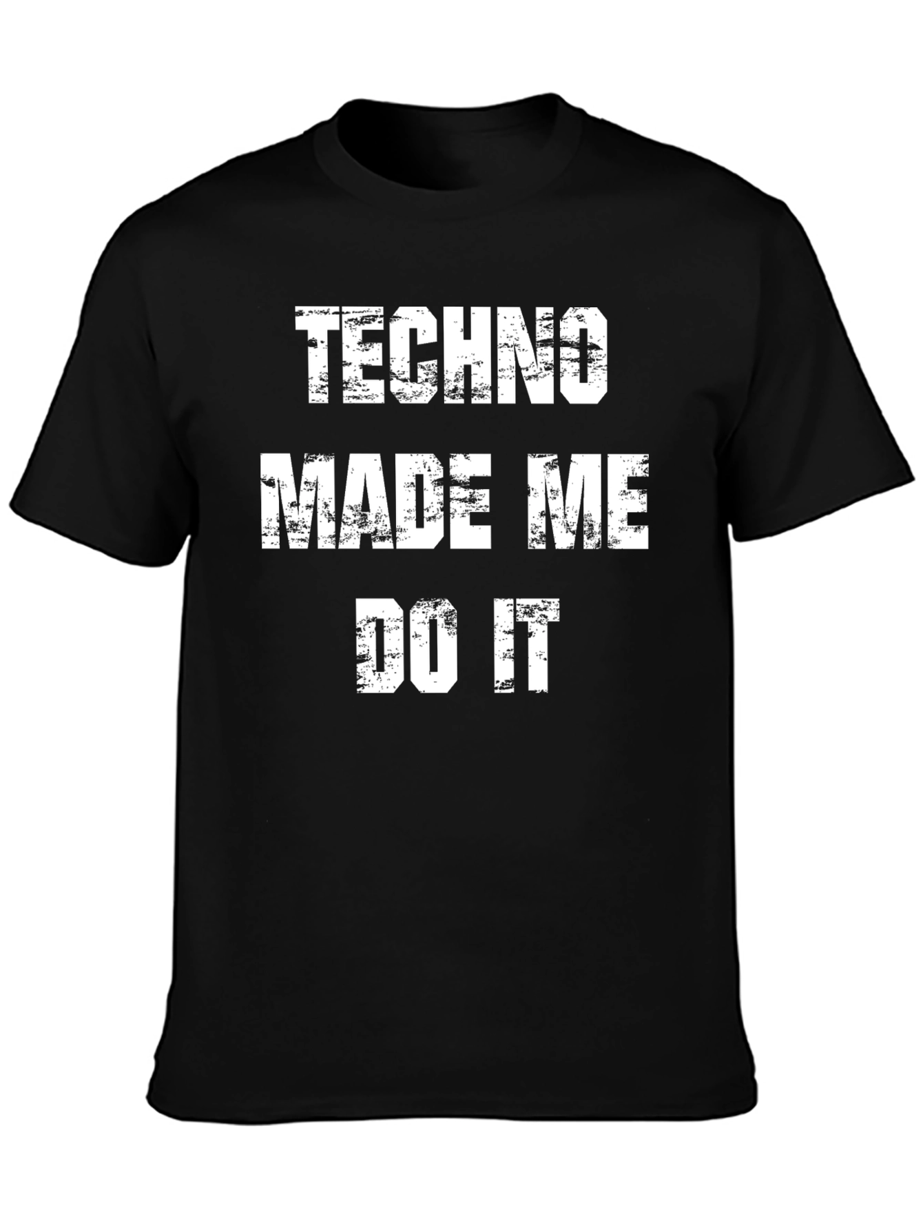 Techno Made Me Do It Black T-Shirt