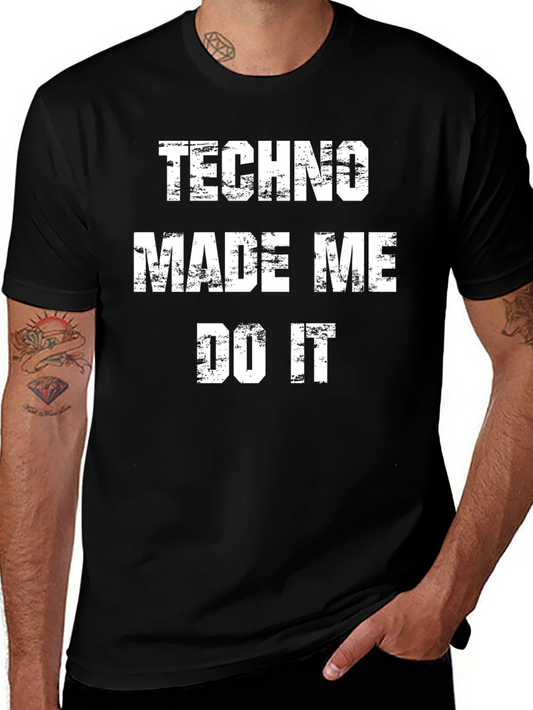 Techno Made Me Do It Black T-Shirt