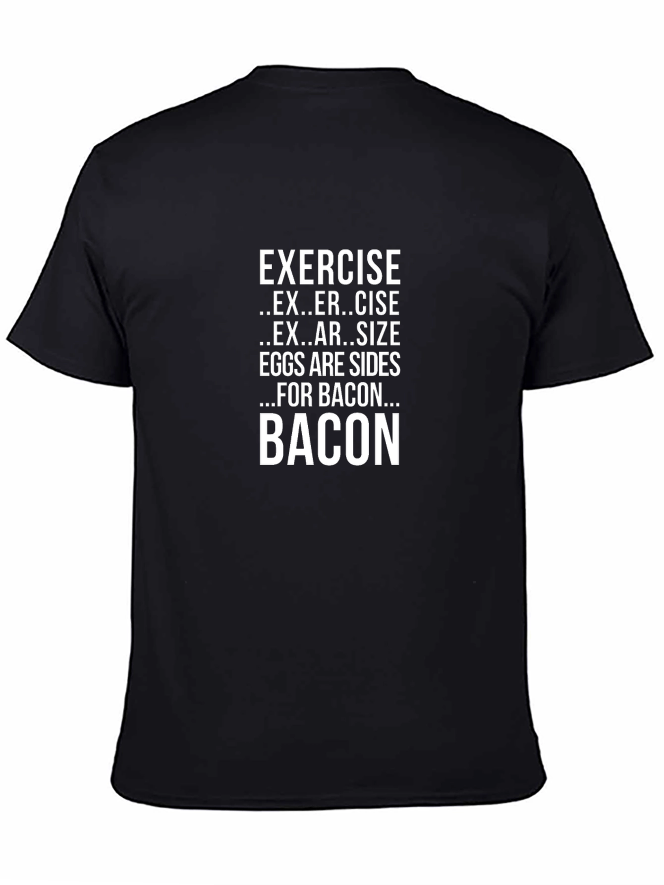 Funny Exercise for Bacon T-Shirt - Black