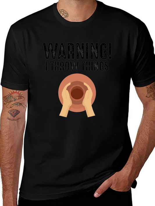 Warning I Throw Things Pottery T-Shirt