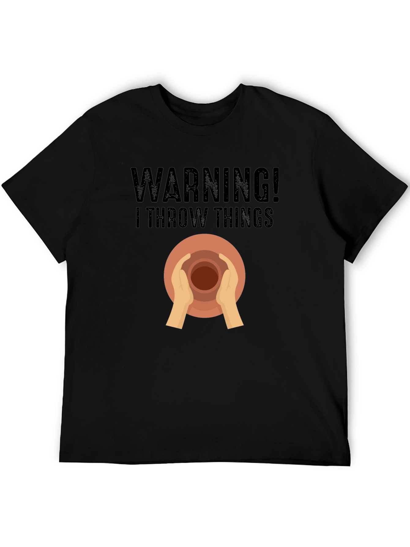 Warning I Throw Things Pottery T-Shirt