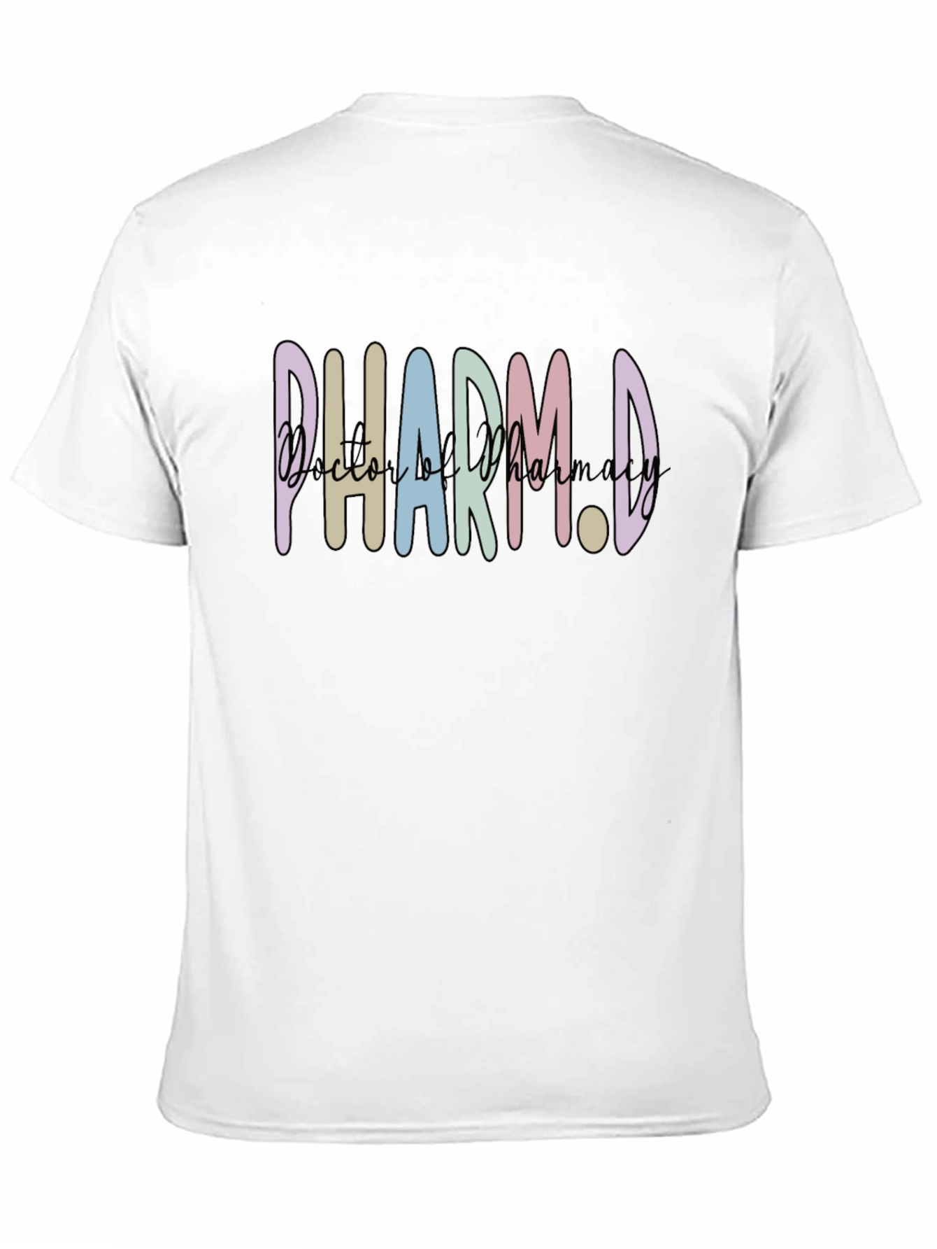 Pharm.D Doctor of Pharmacy T-Shirt