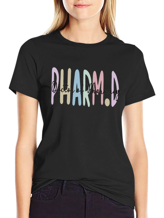 Pharm.D Doctor of Pharmacy T-Shirt