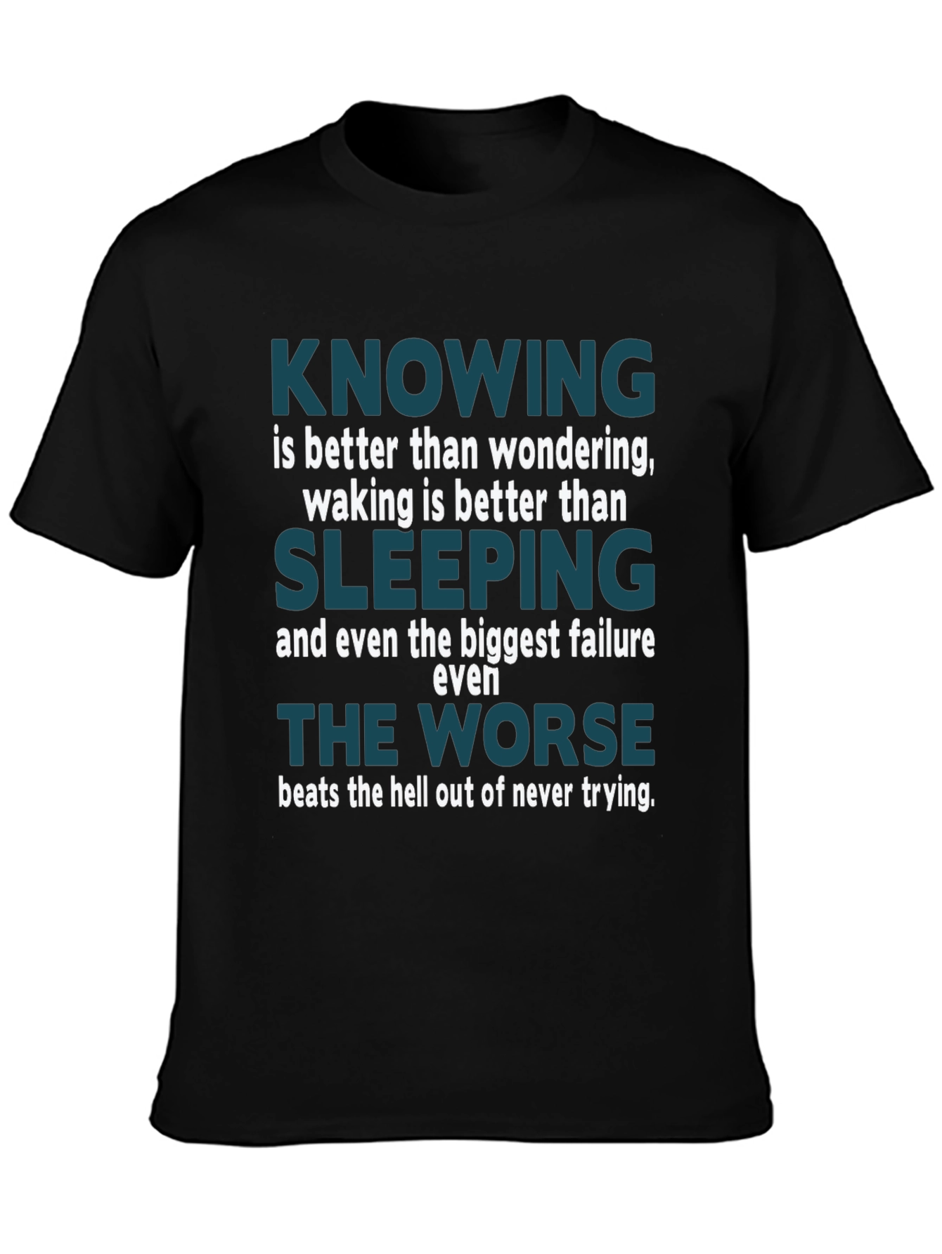 Motivational Quote T-Shirt: Knowing is Better