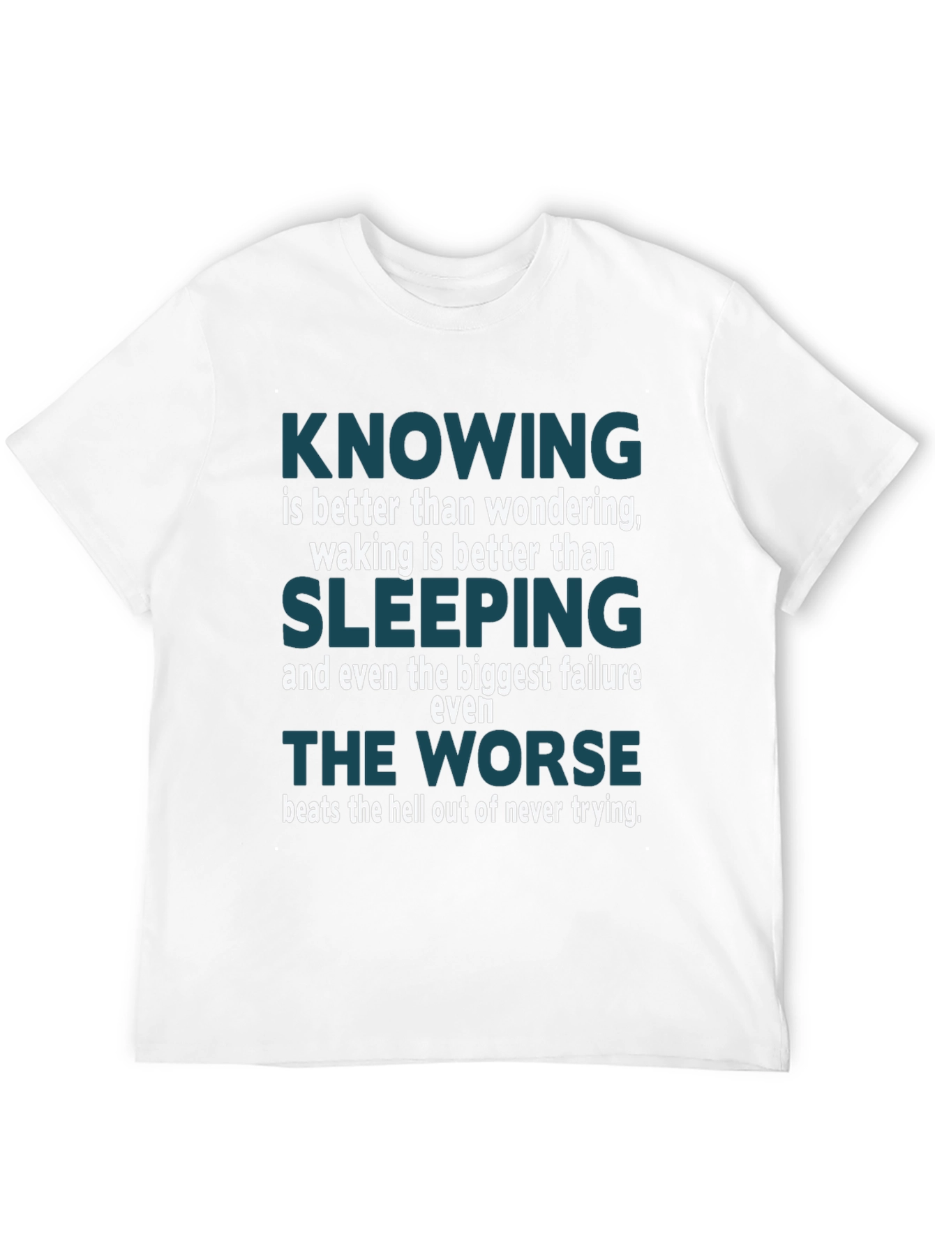 Motivational Quote T-Shirt: Knowing is Better