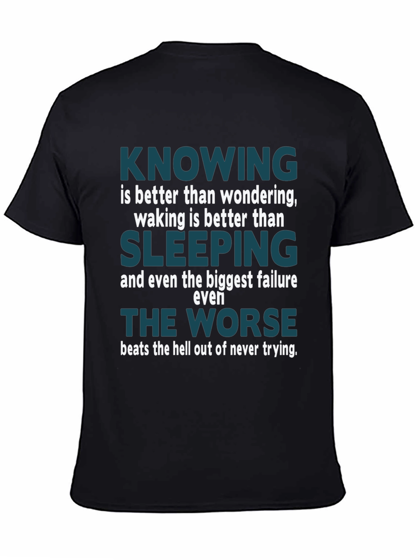 Motivational Quote T-Shirt: Knowing is Better