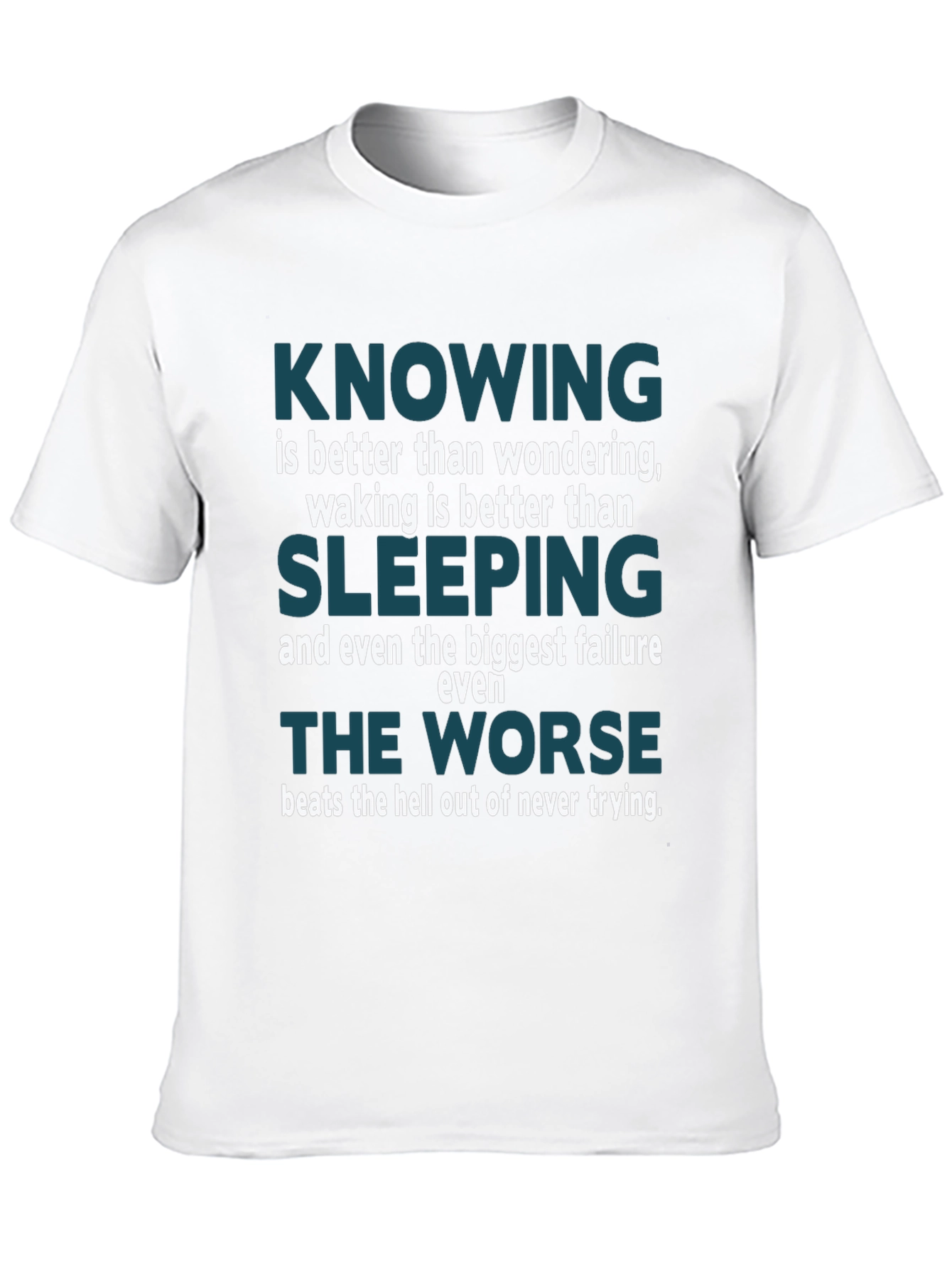 Motivational Quote T-Shirt: Knowing is Better