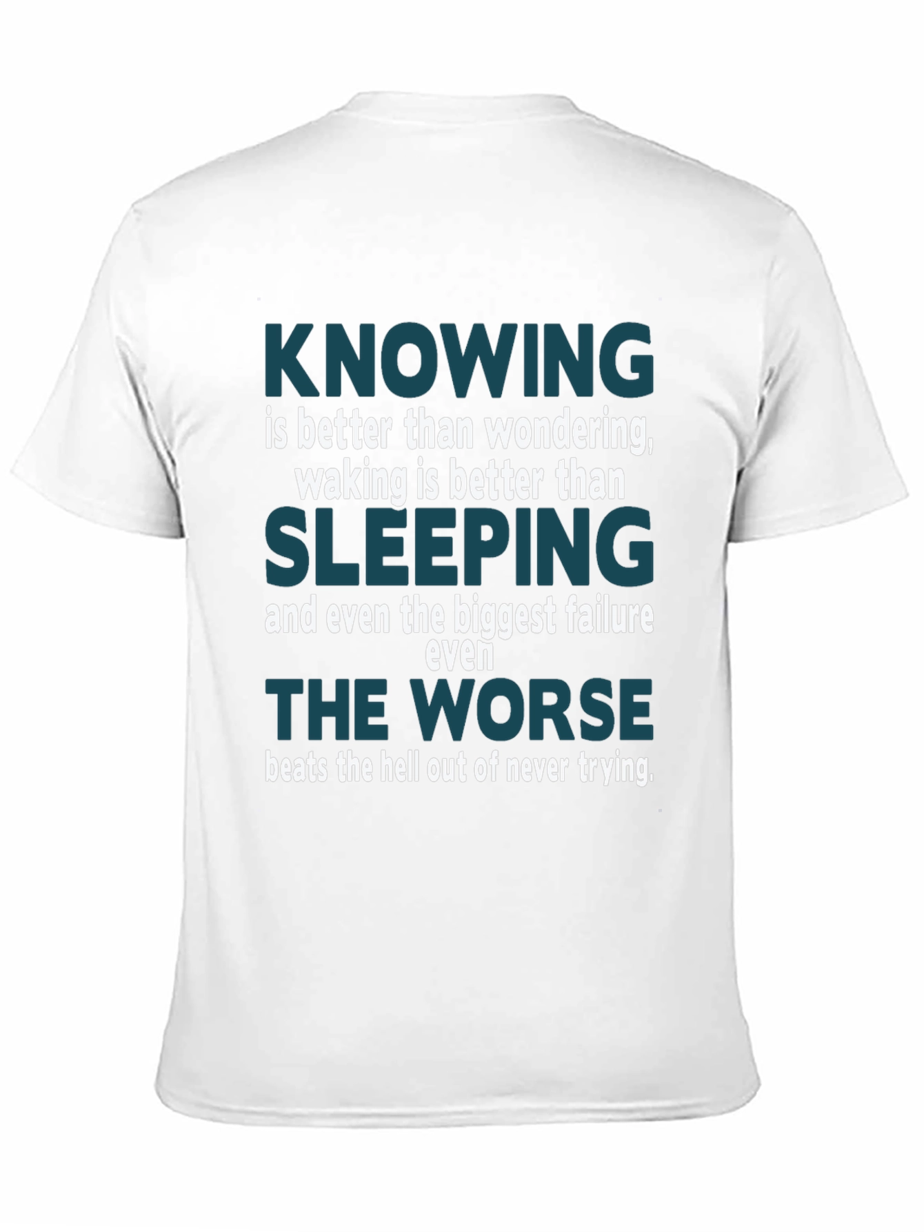 Motivational Quote T-Shirt: Knowing is Better