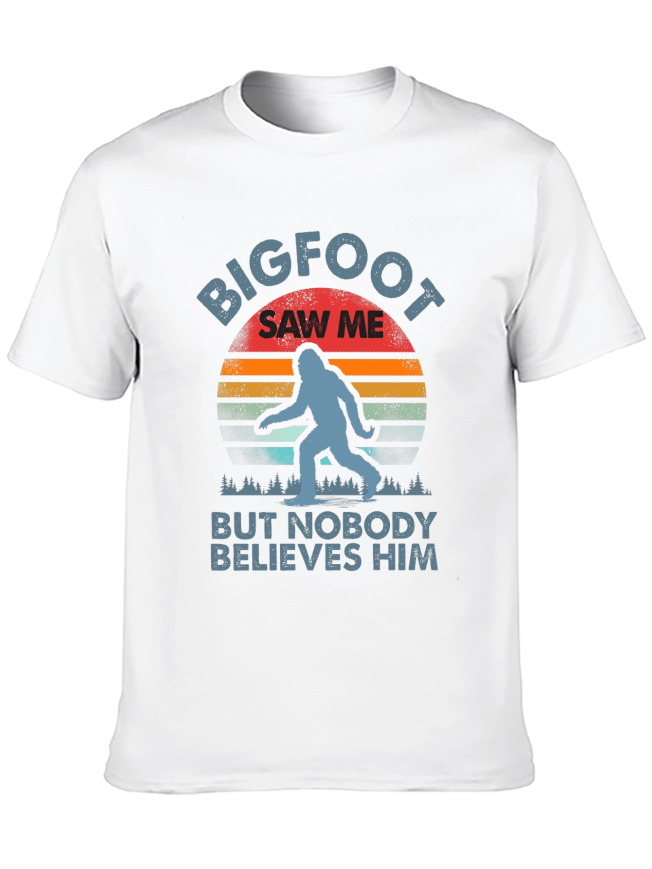 Bigfoot Saw Me T-Shirt - Funny Sasquatch Tee