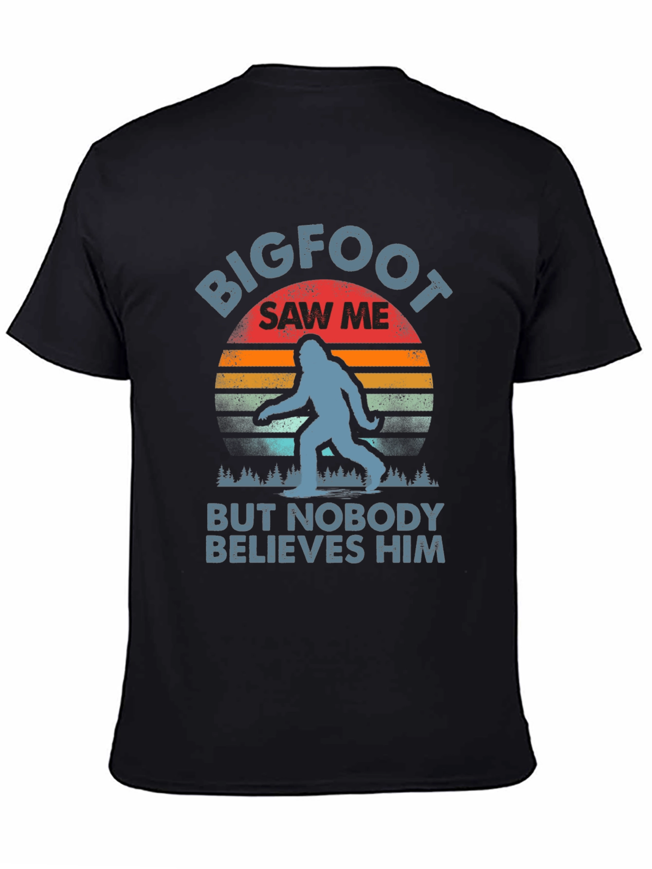 Bigfoot Saw Me T-Shirt - Funny Sasquatch Tee