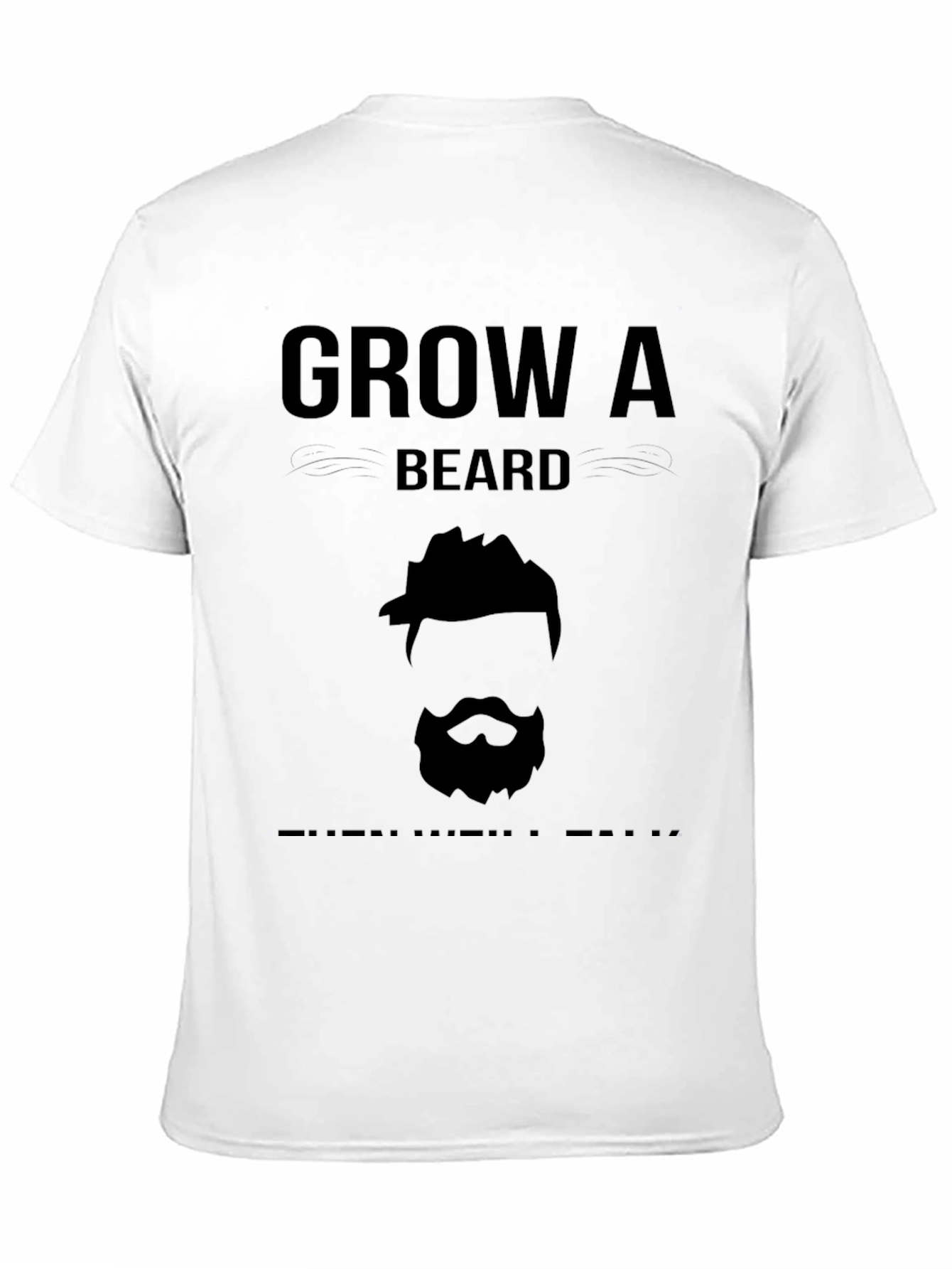 Grow a Beard T-Shirt - Funny Bearded Man Tee