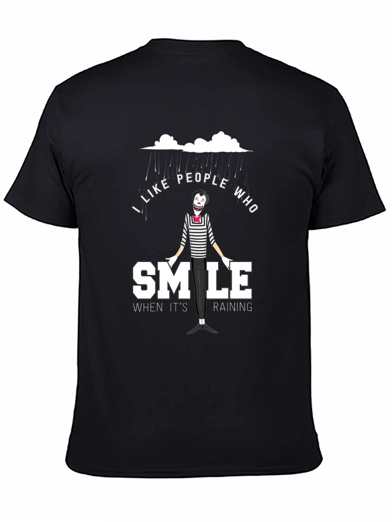 I Like People Who Smile When Its Raining T-Shirt