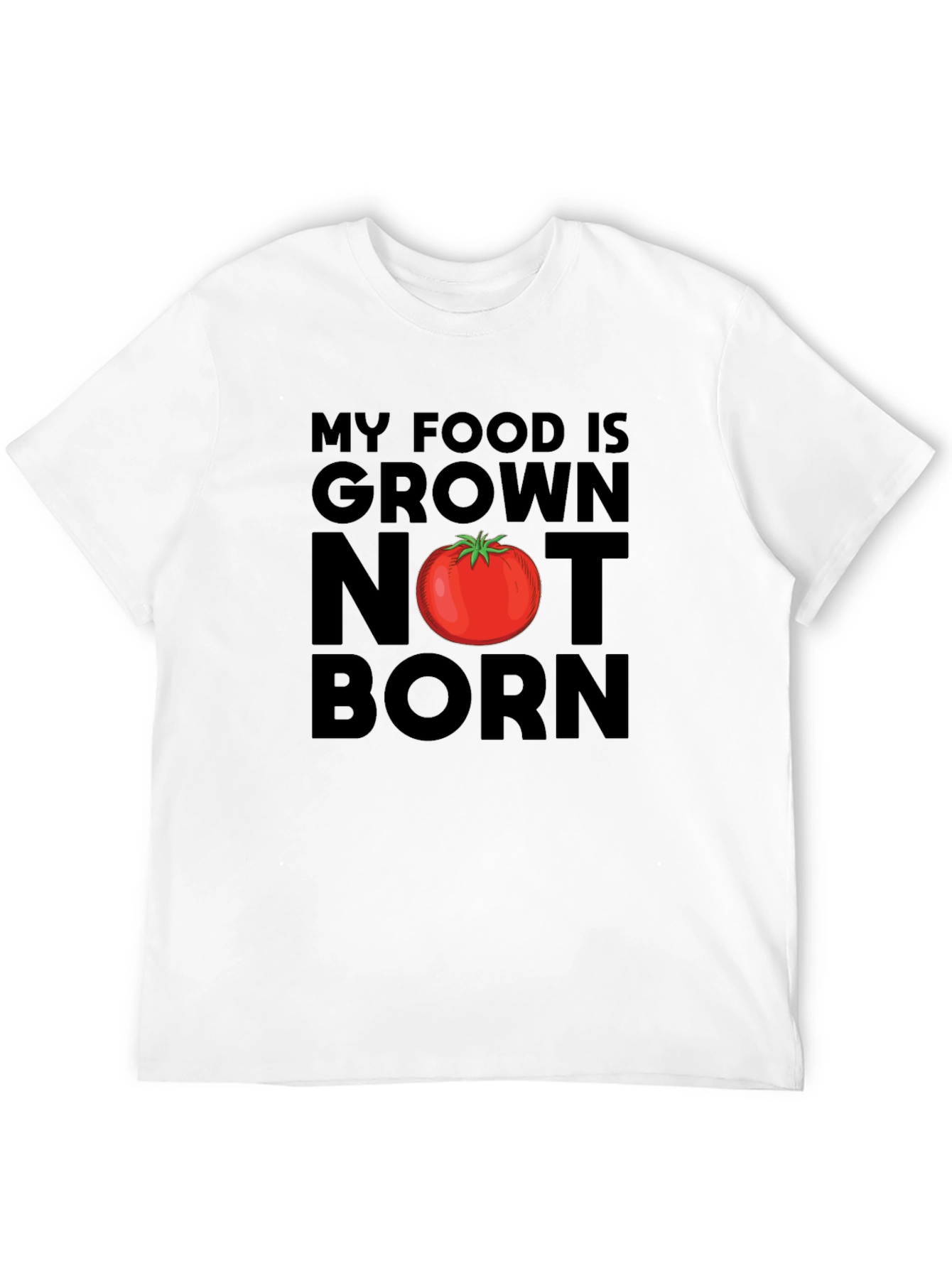 Vegan T-Shirt: My Food is Grown Not Born