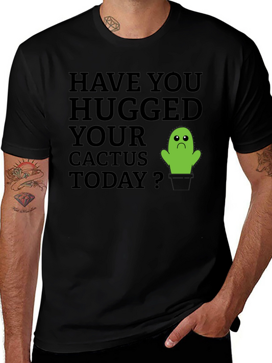 Hug Your Cactus T-Shirt - Soft Cotton Tee