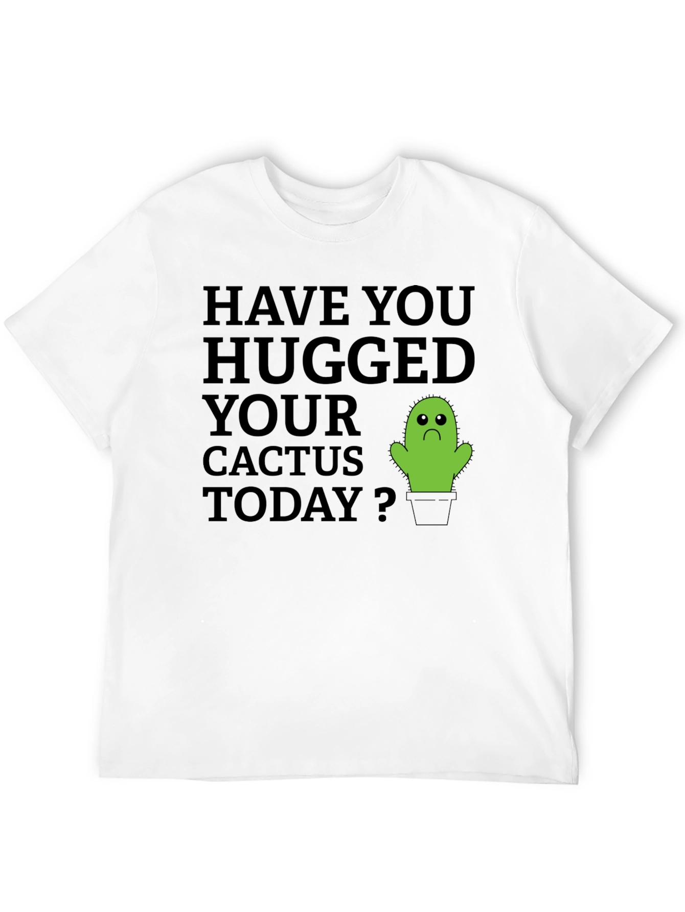Hug Your Cactus T-Shirt - Soft Cotton Tee