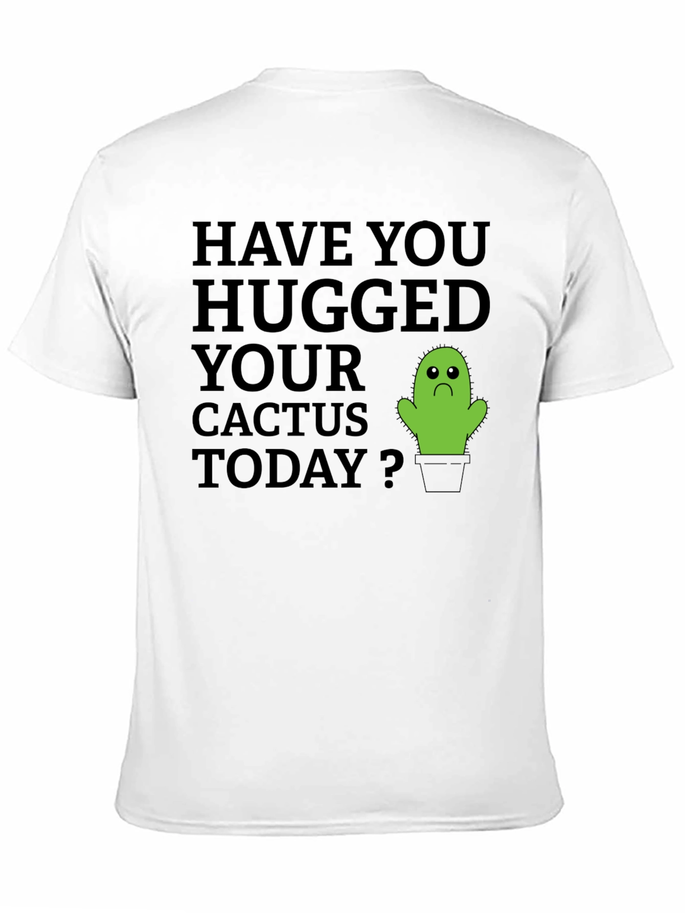 Hug Your Cactus T-Shirt - Soft Cotton Tee