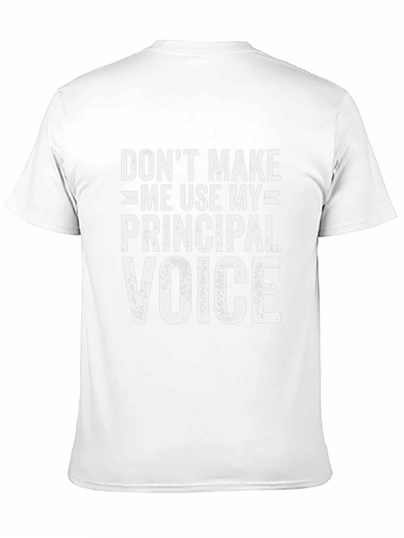 Principal Voice Graphic T-Shirt - Funny Teacher Tee